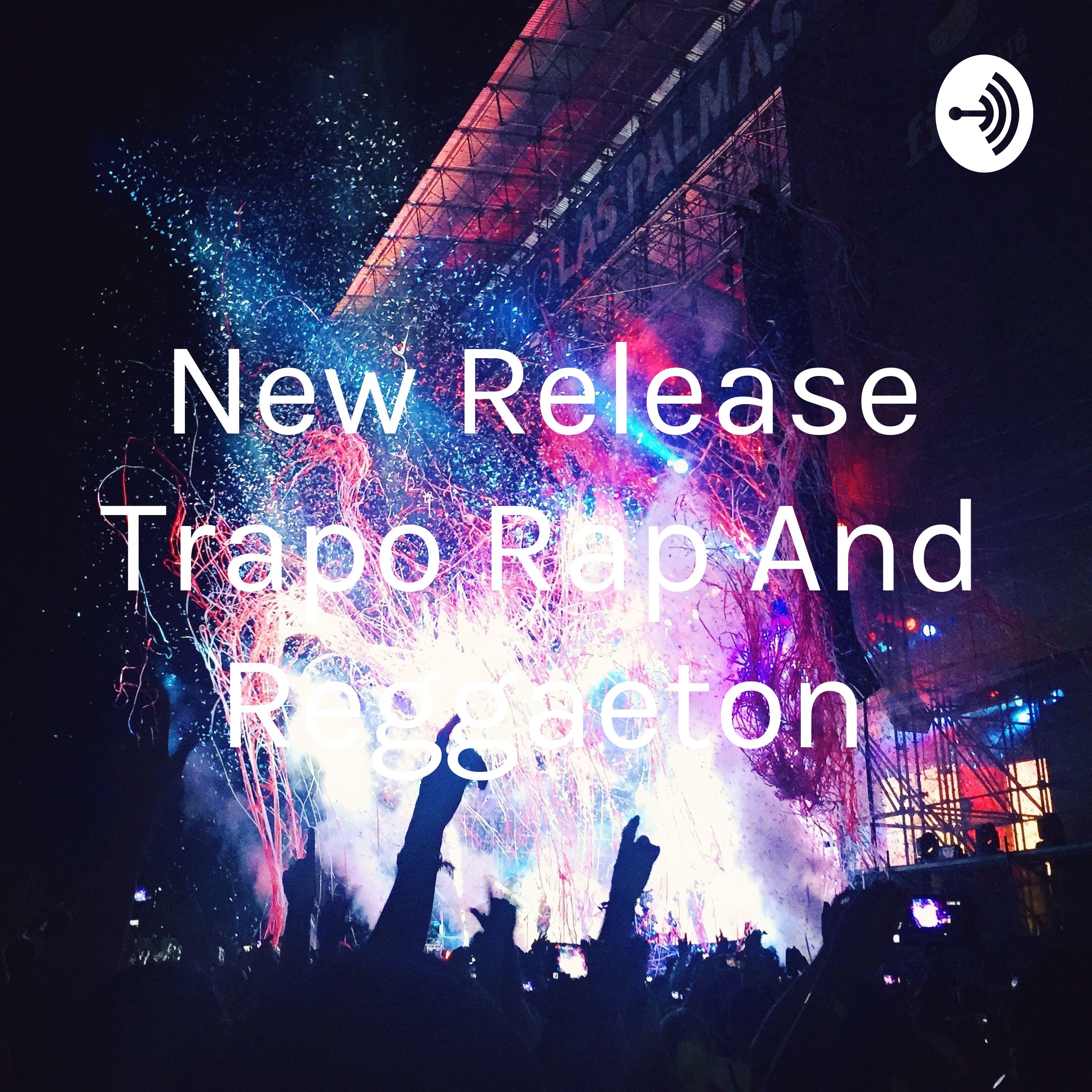 New Release Trapo Rap And Reggaeton (Trailer)