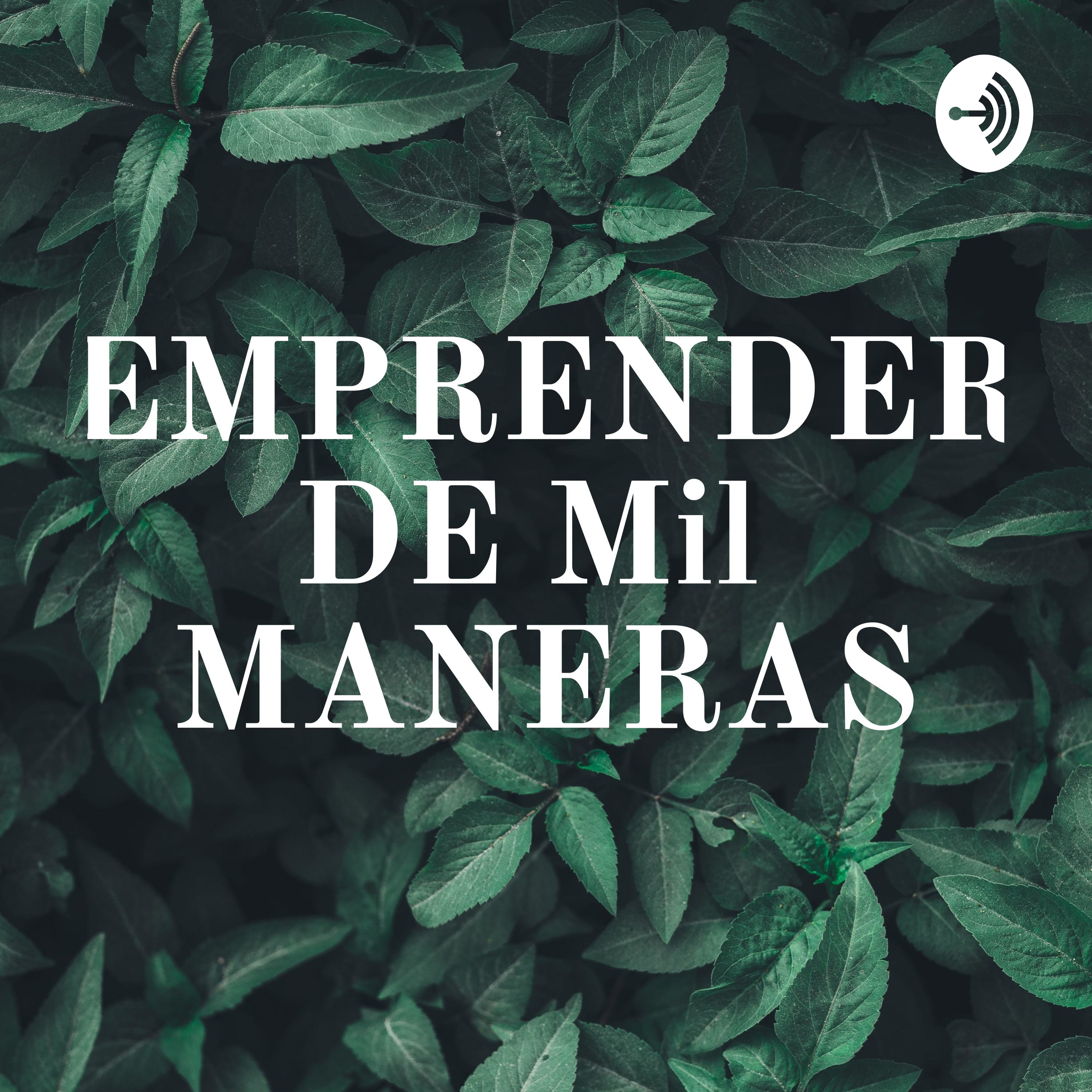 EMPRENDER DE Mil MANERAS podcast artwork