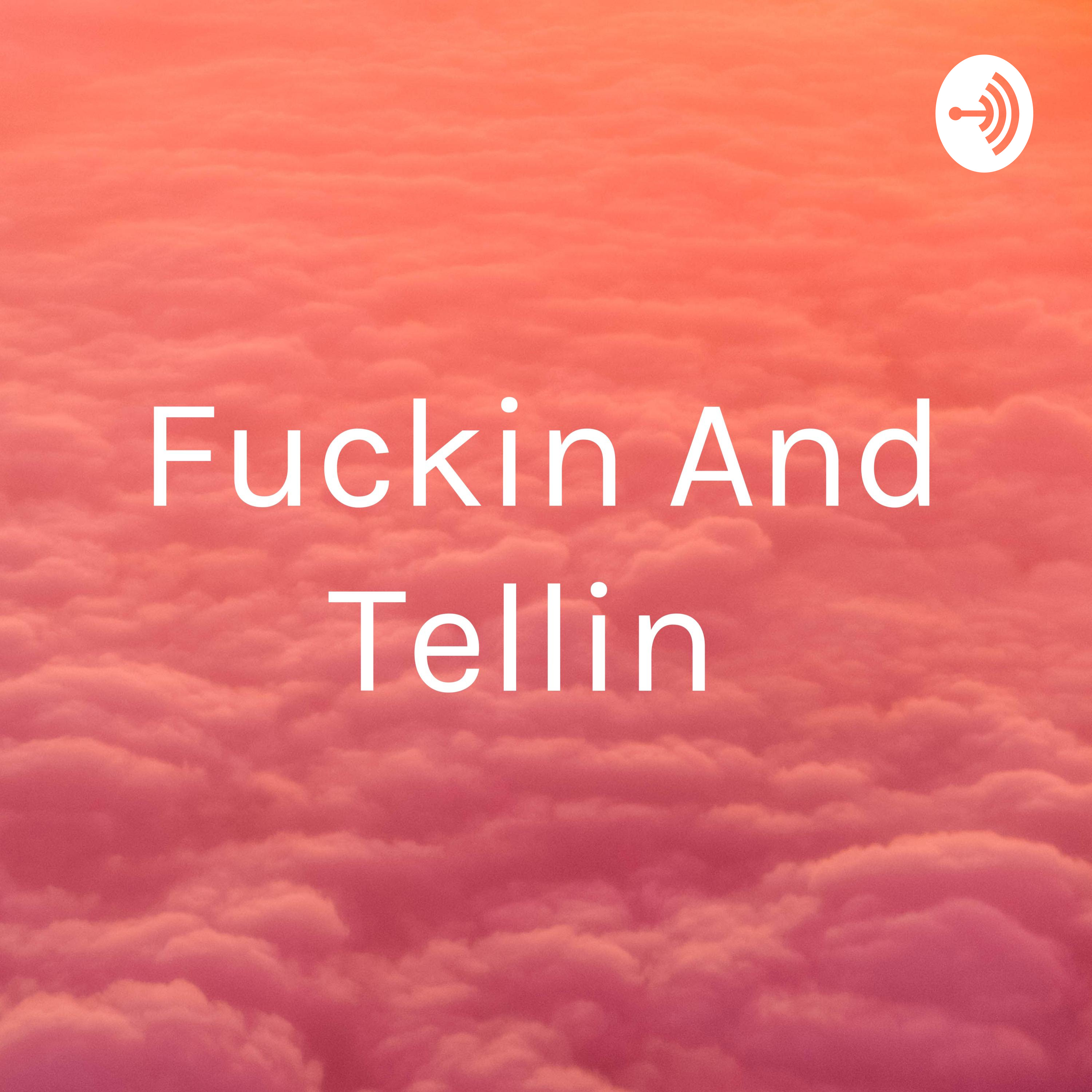Fuckin And Tellin cover art