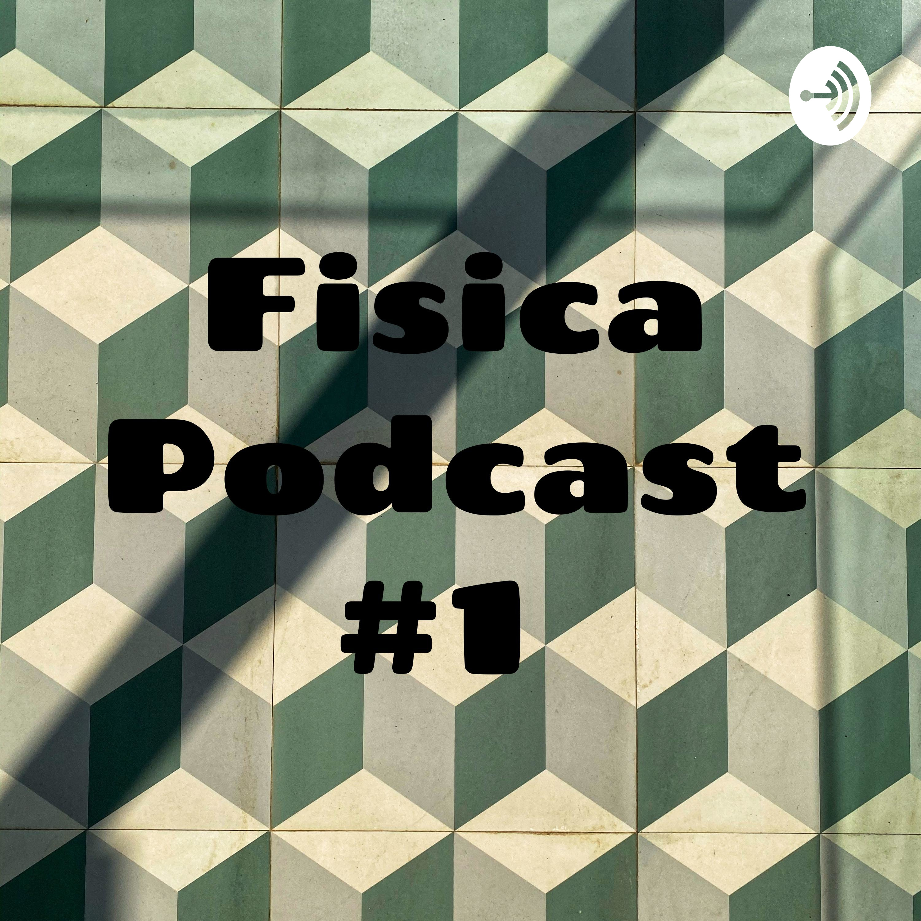 Fisica Podcast #1