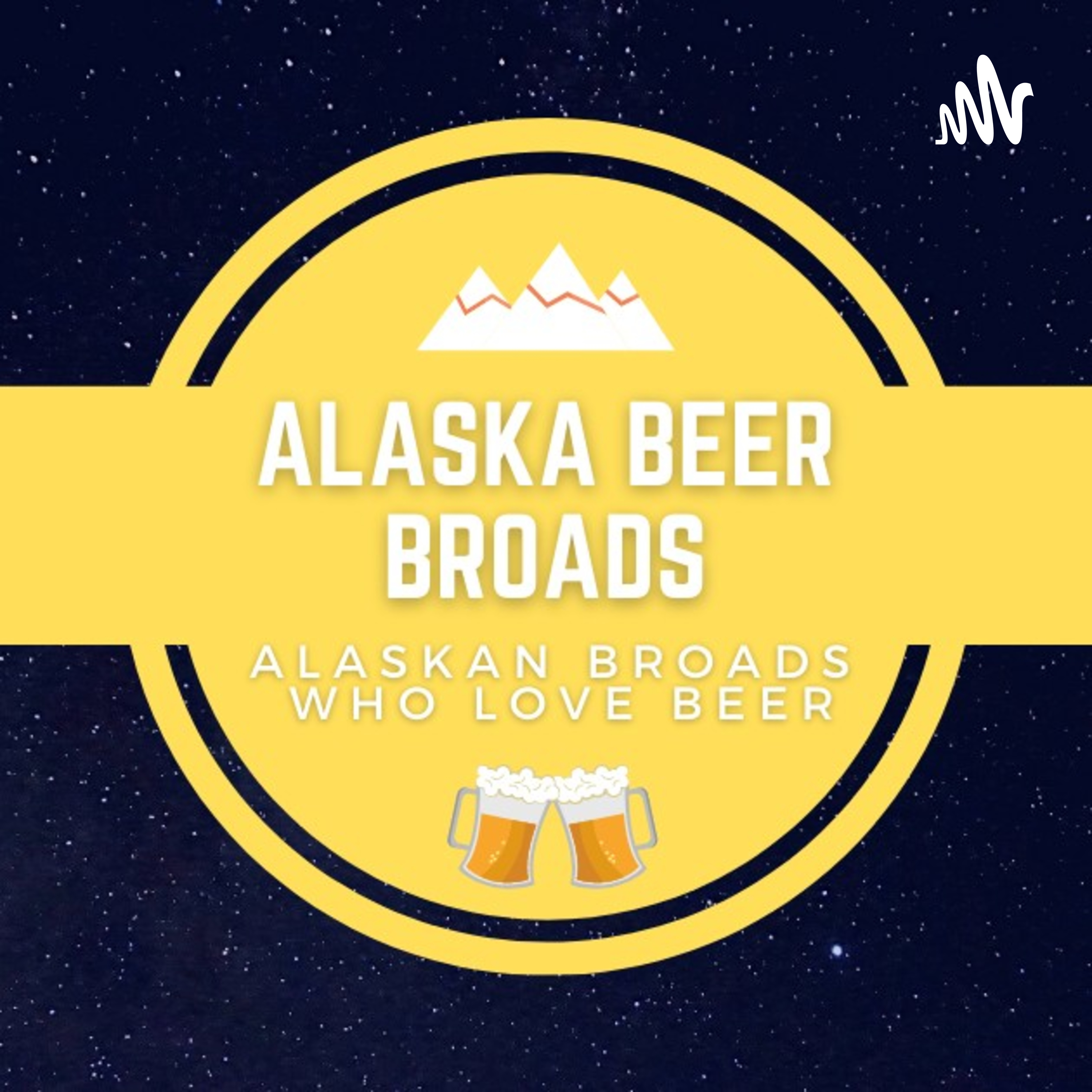 The Alaska Beer Broad 'Cast