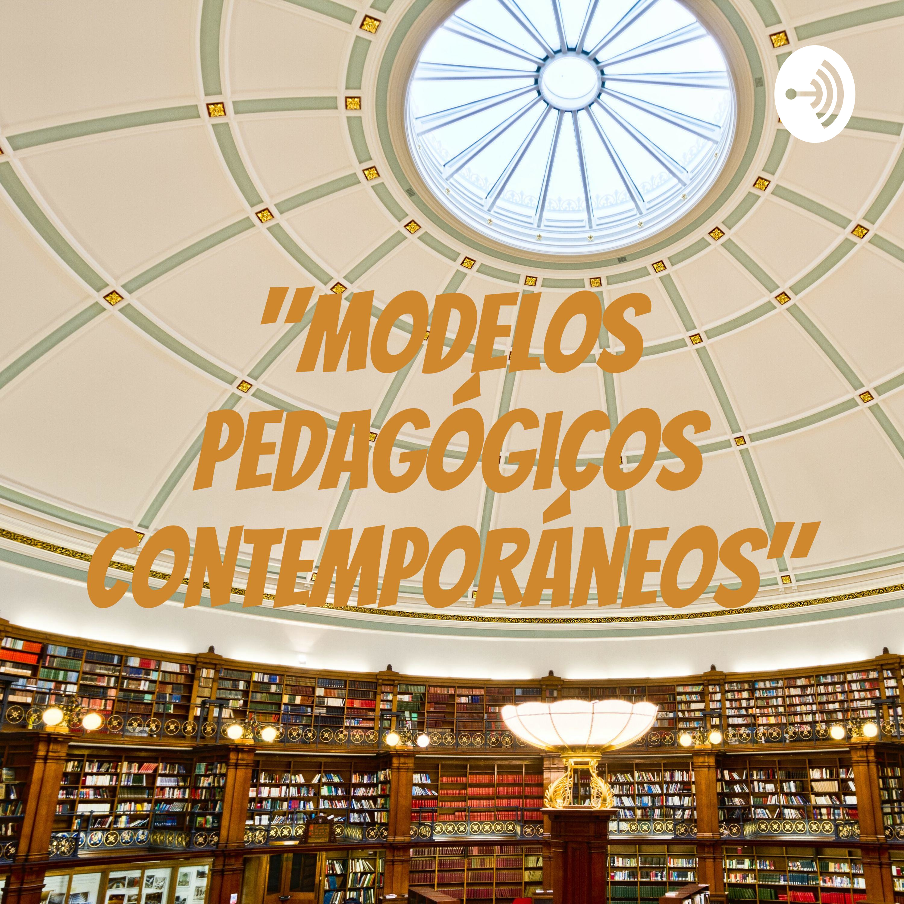 "Modelos pedagógicos contemporáneos" podcast artwork