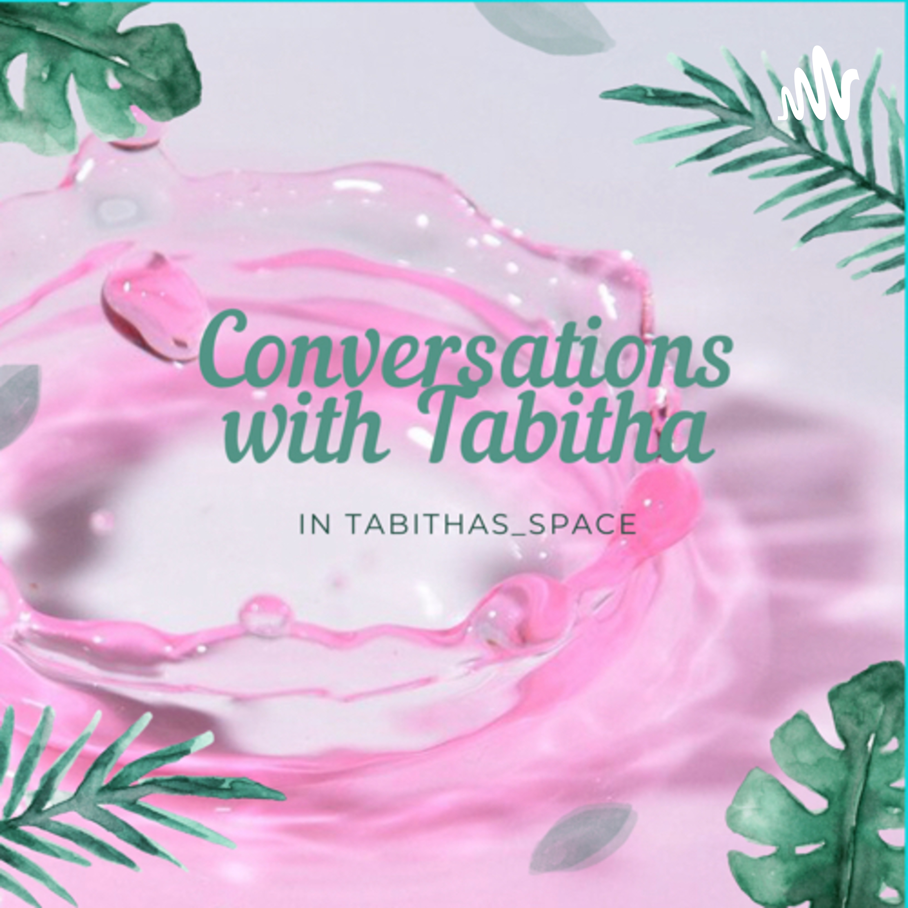 Tabithas_space; Conversations with tabitha