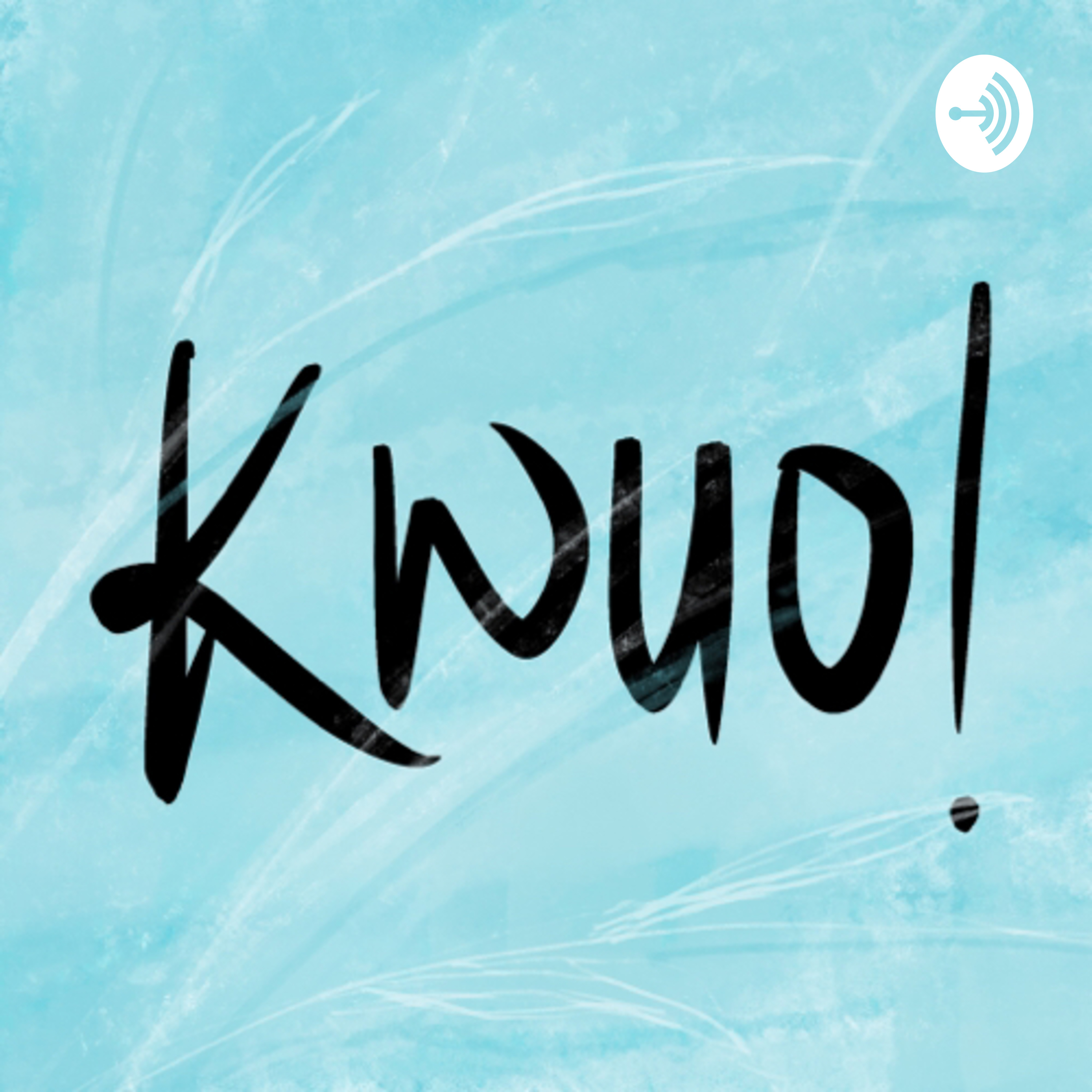 The Kwuo Podcast