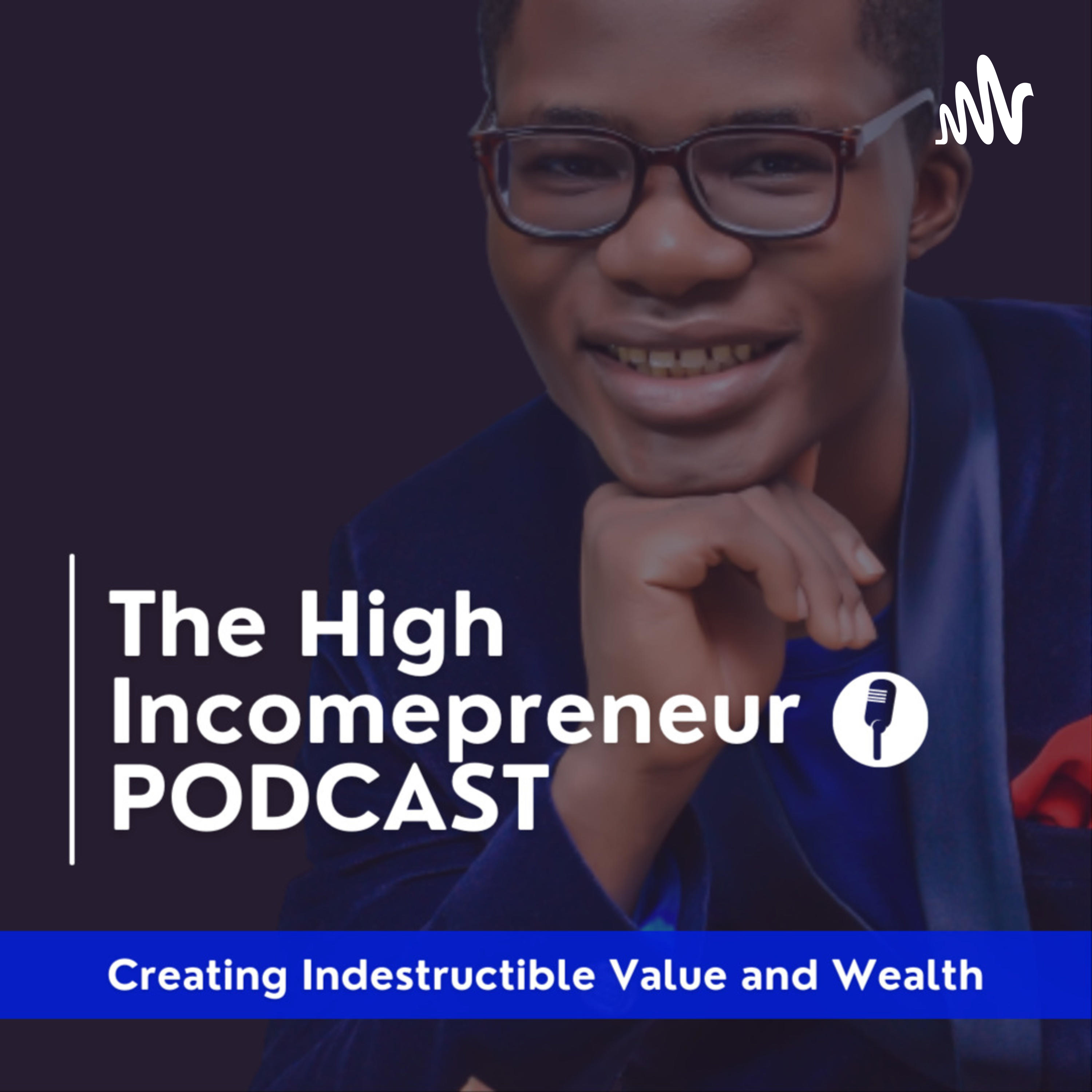 The High Incomepreneur Podcast