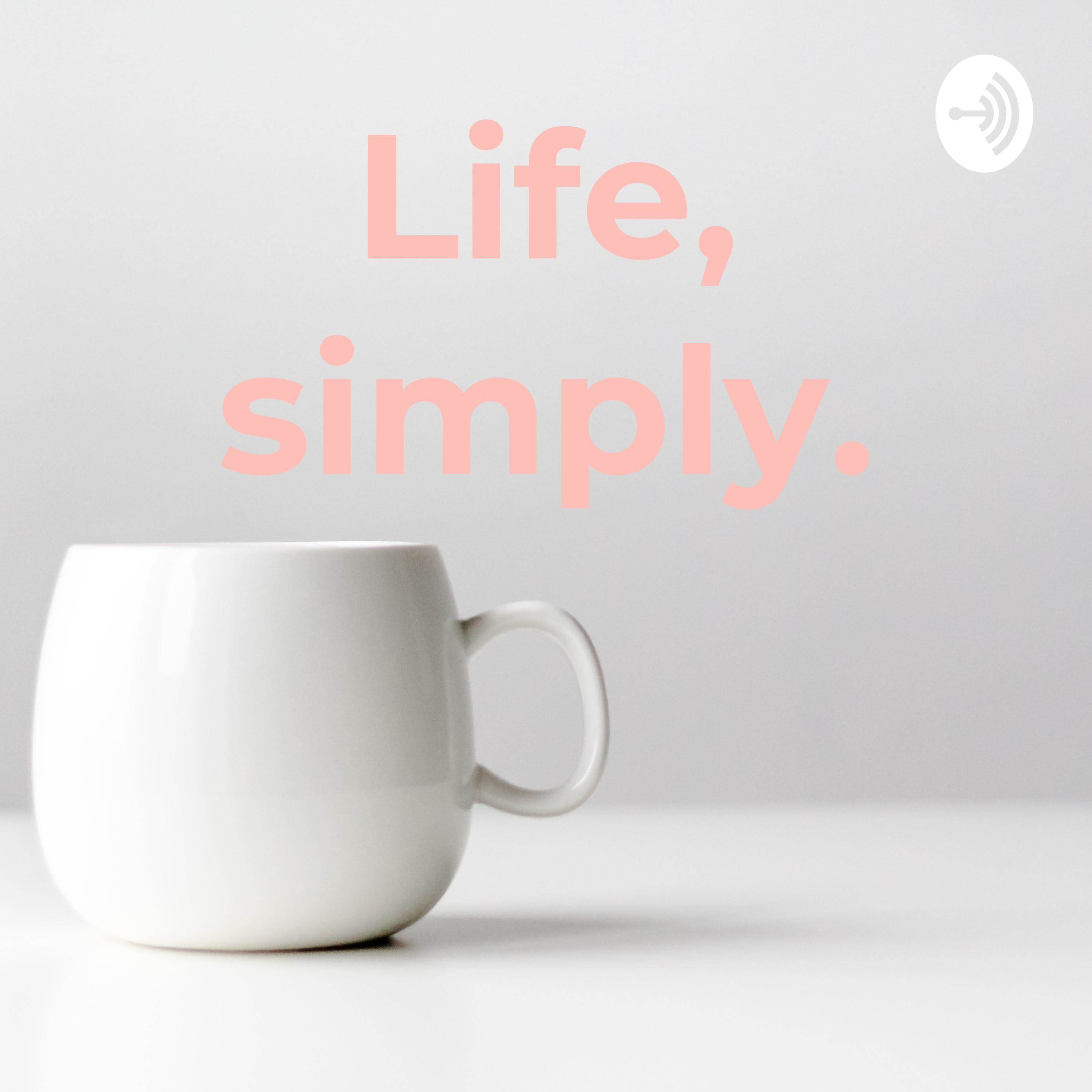 Life, simply.