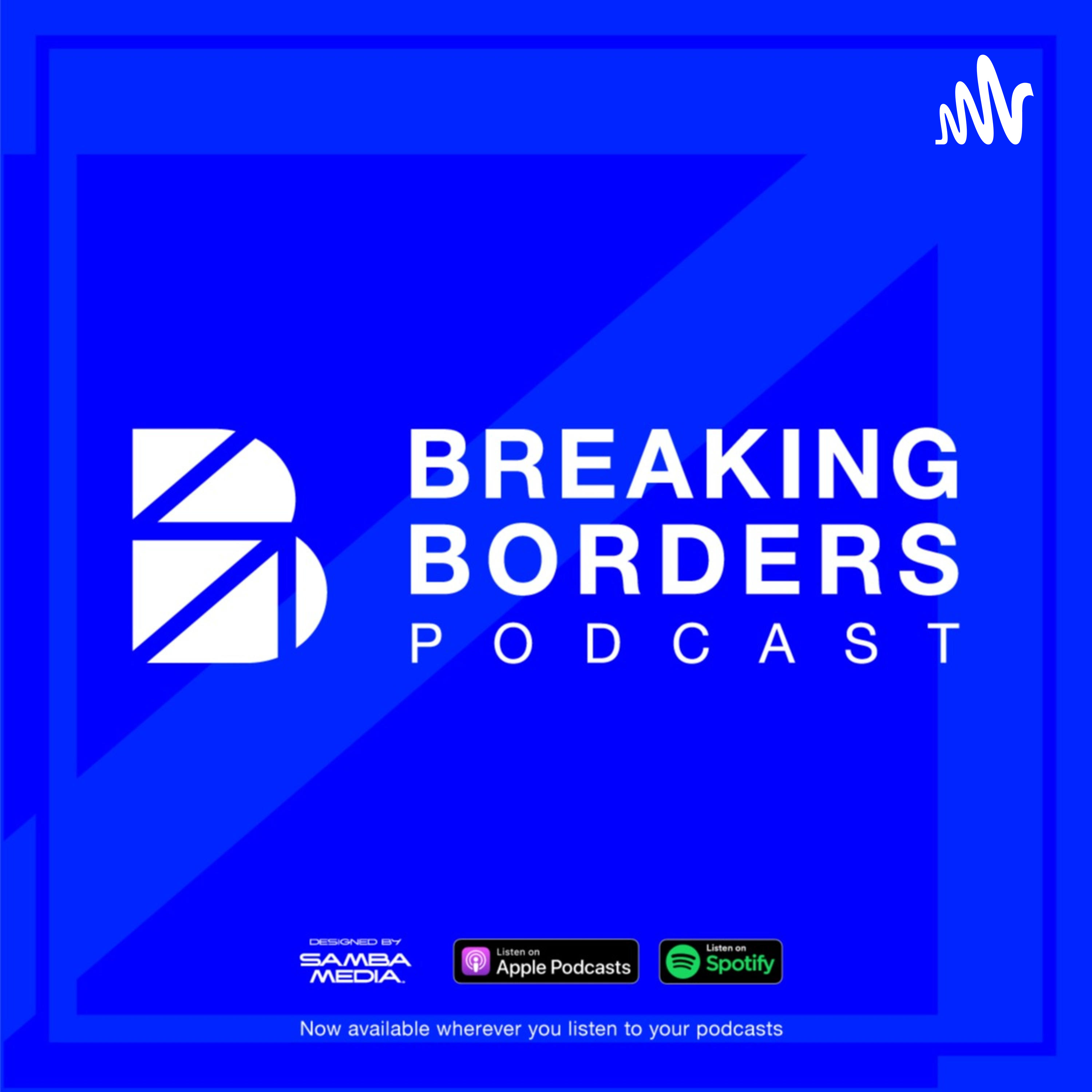 Breaking Borders podcast artwork
