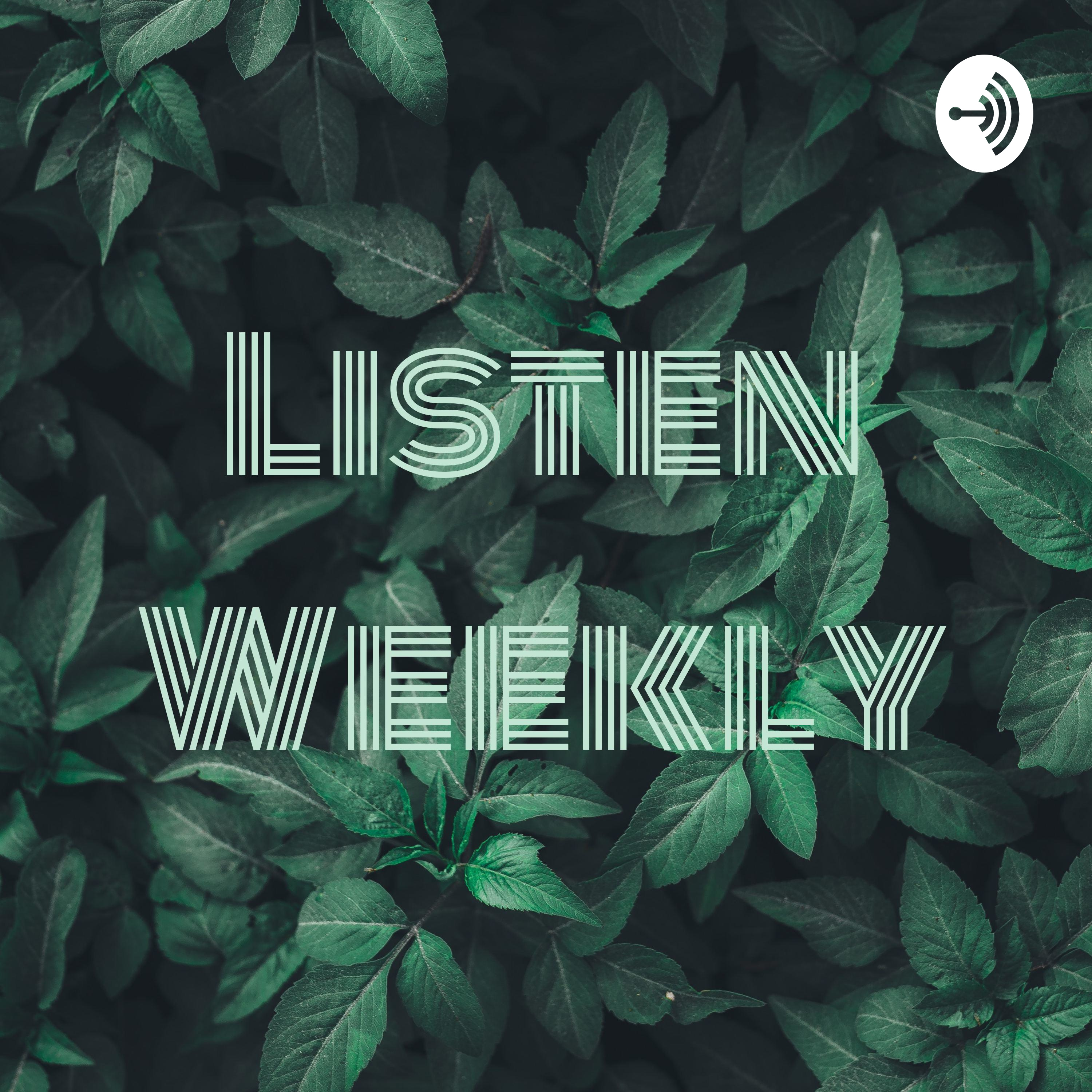 Listen Weekly