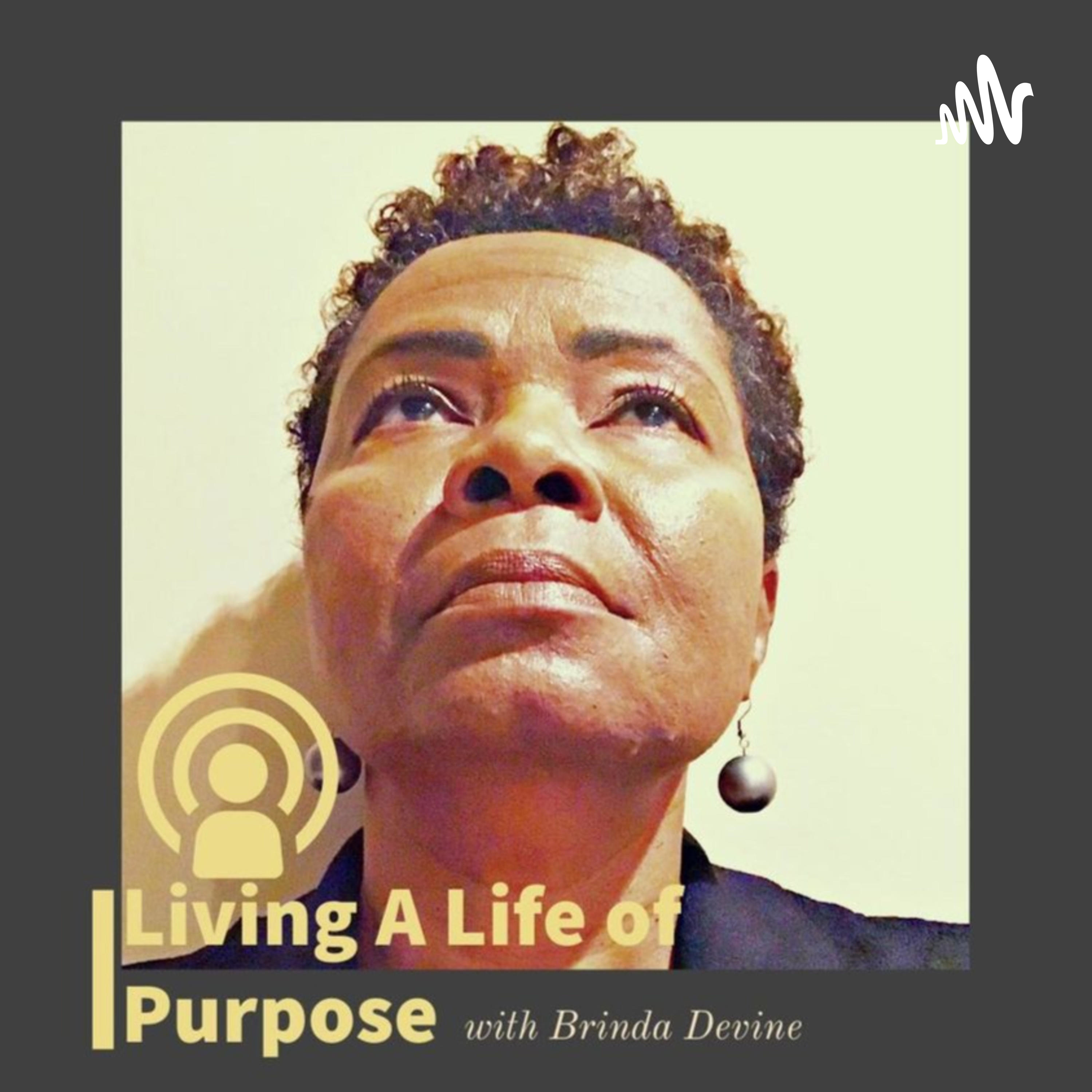 Living A Life Of Purpose with Brinda Devine
