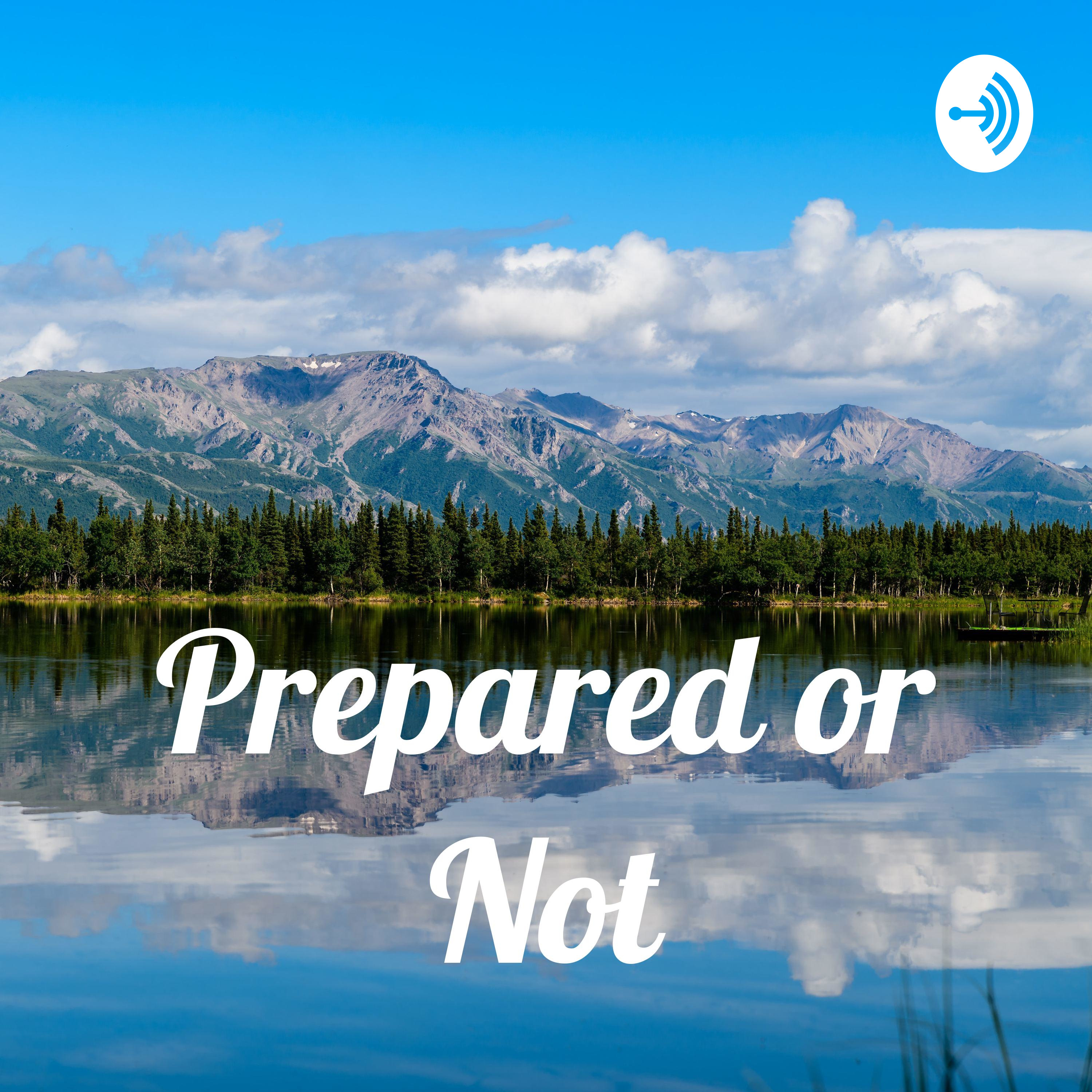Prepared or Not