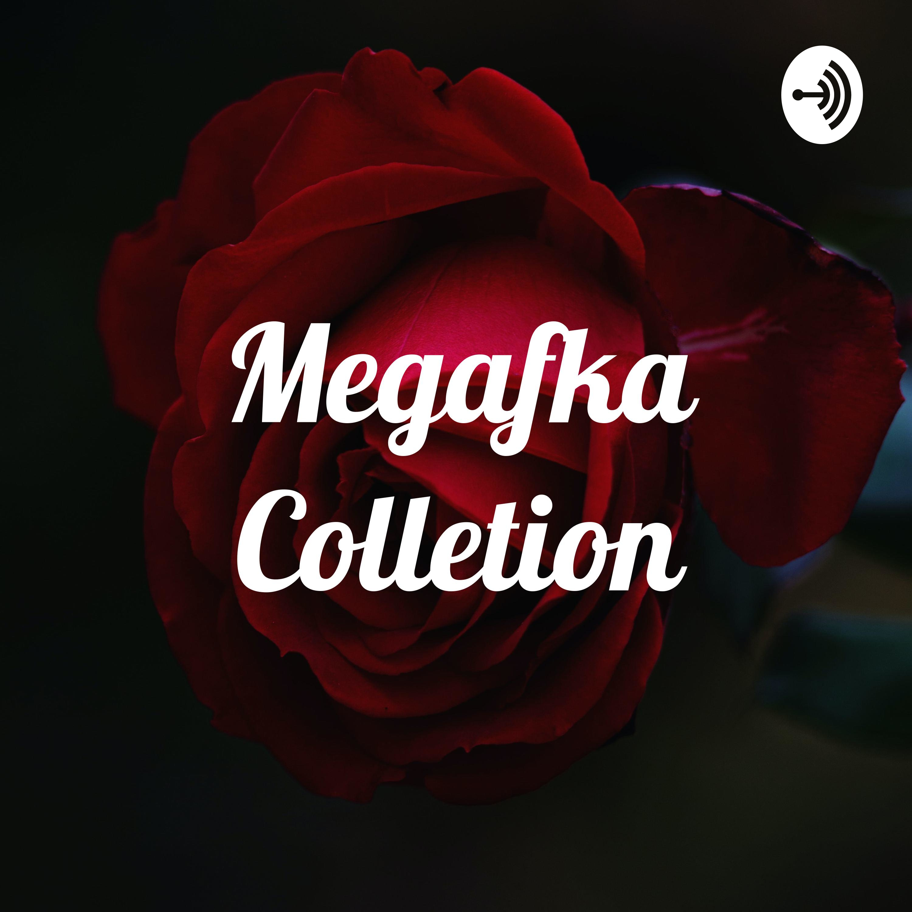 Megafka Colletion