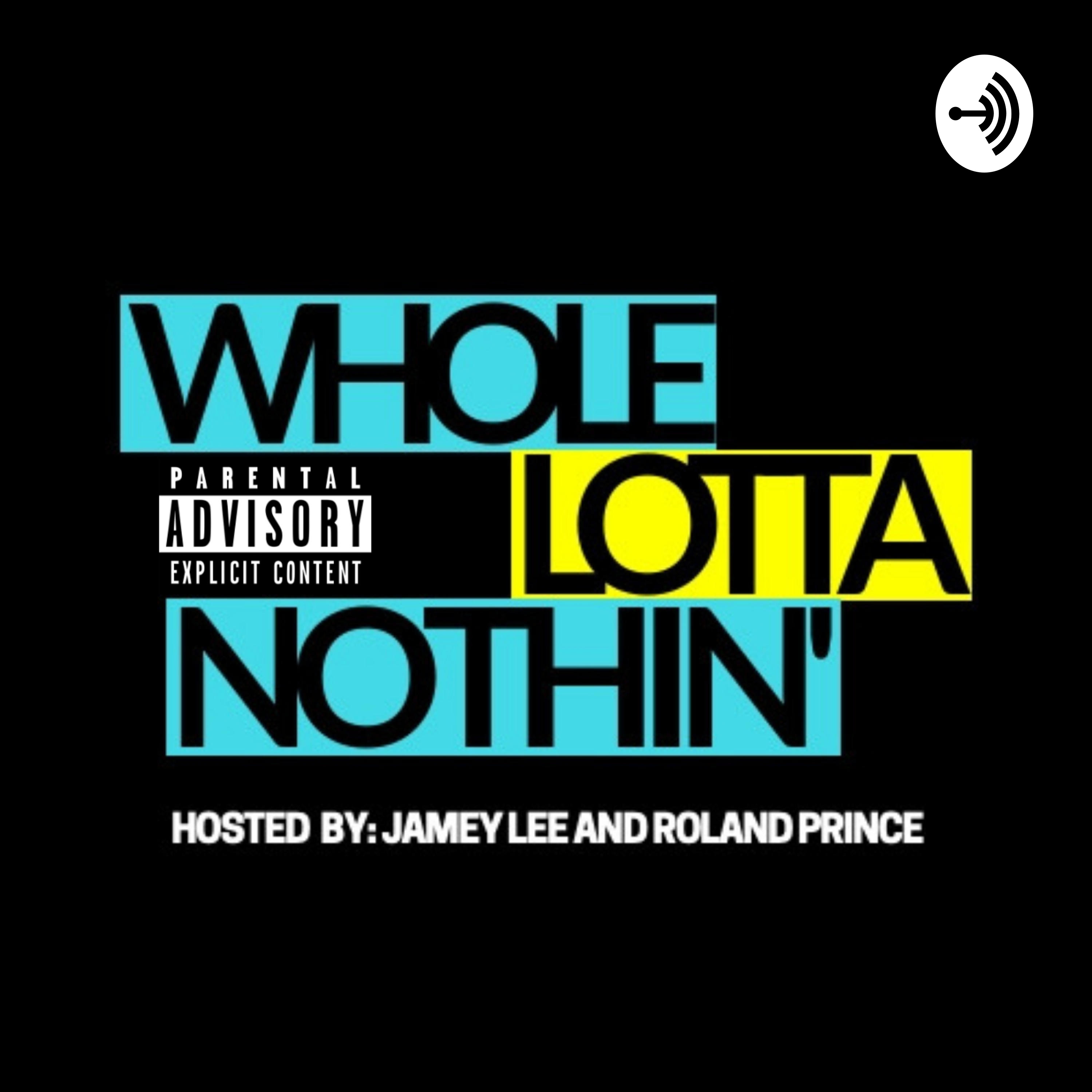 Whole Lotta Nothin\'