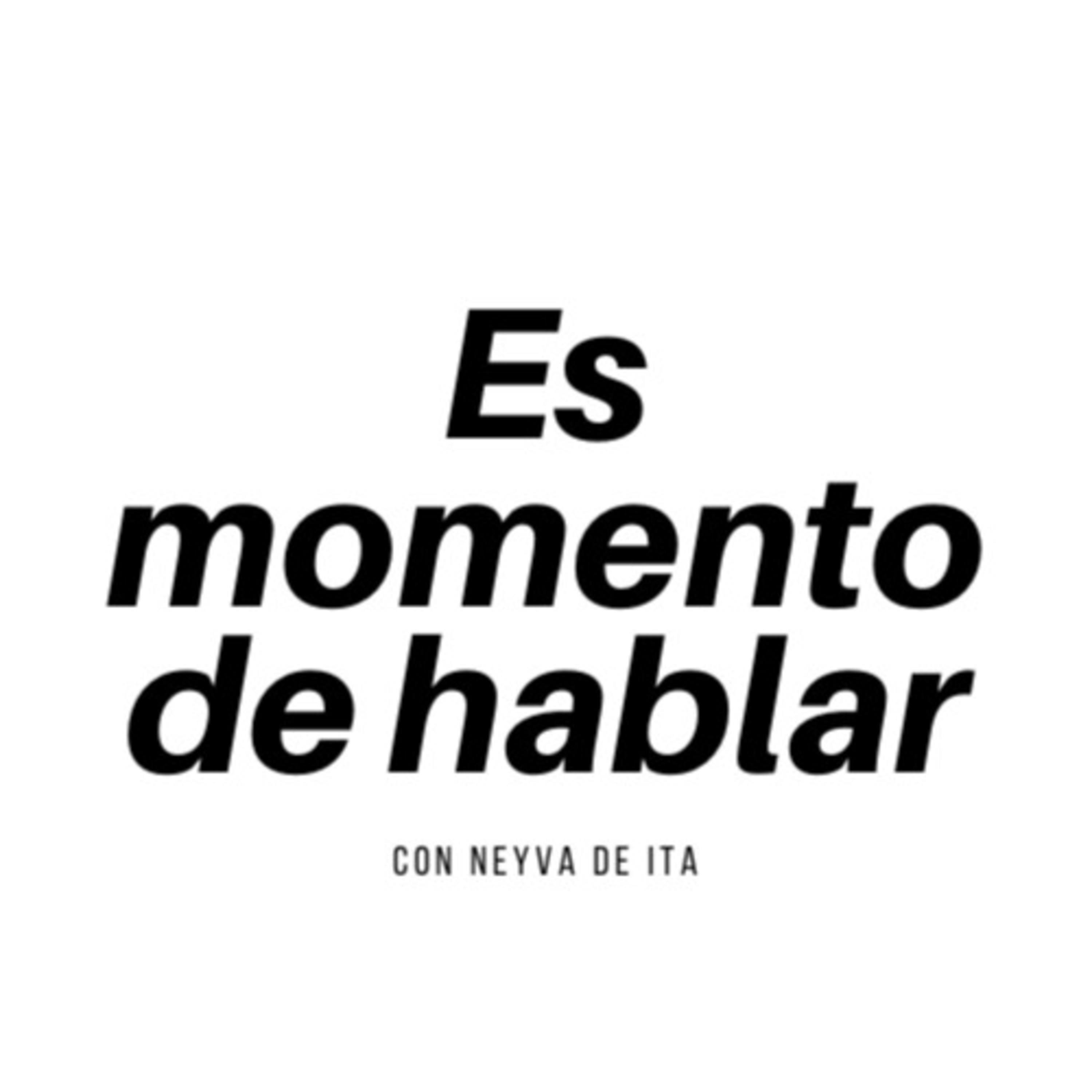 Es momento de hablar