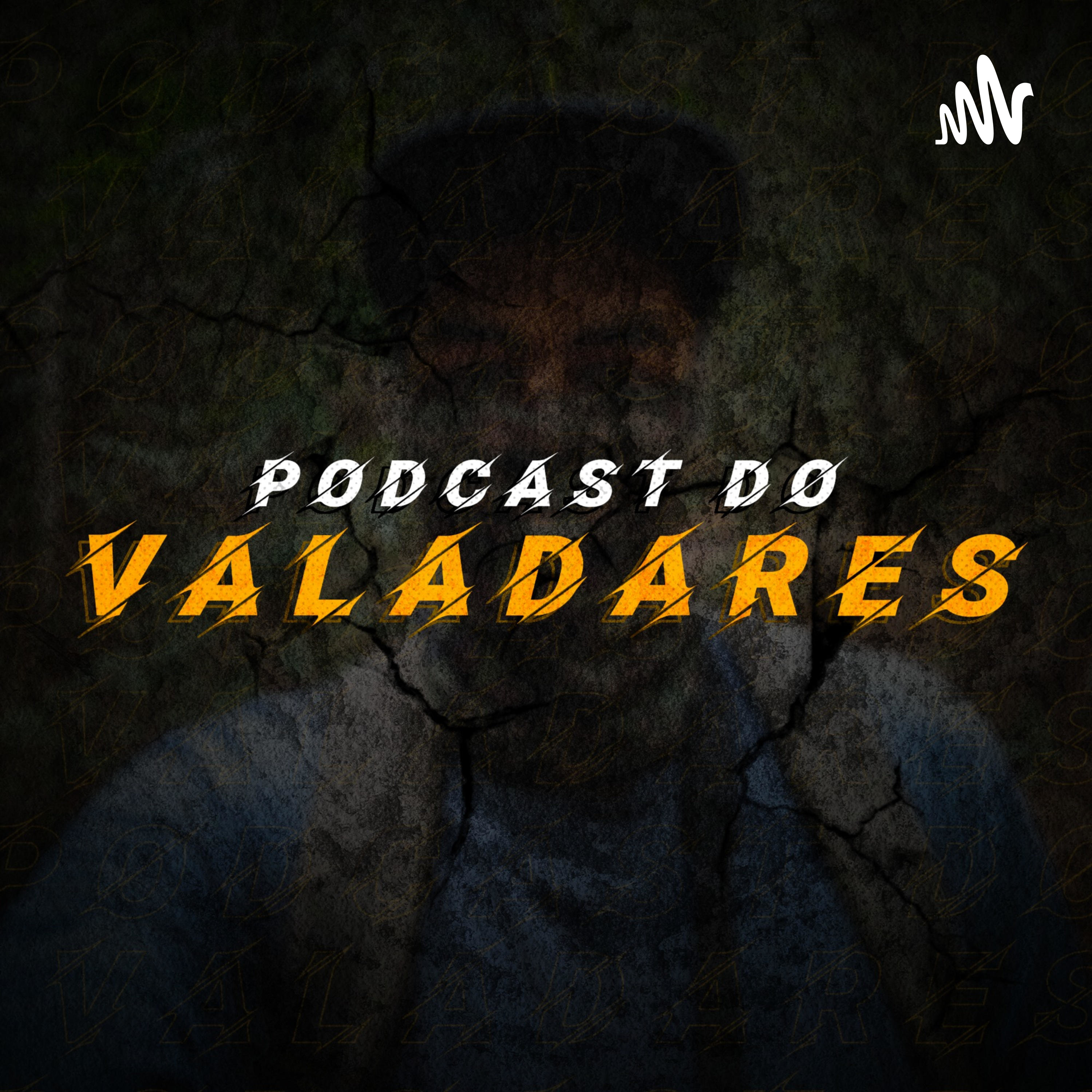 Podcast Do Valadares