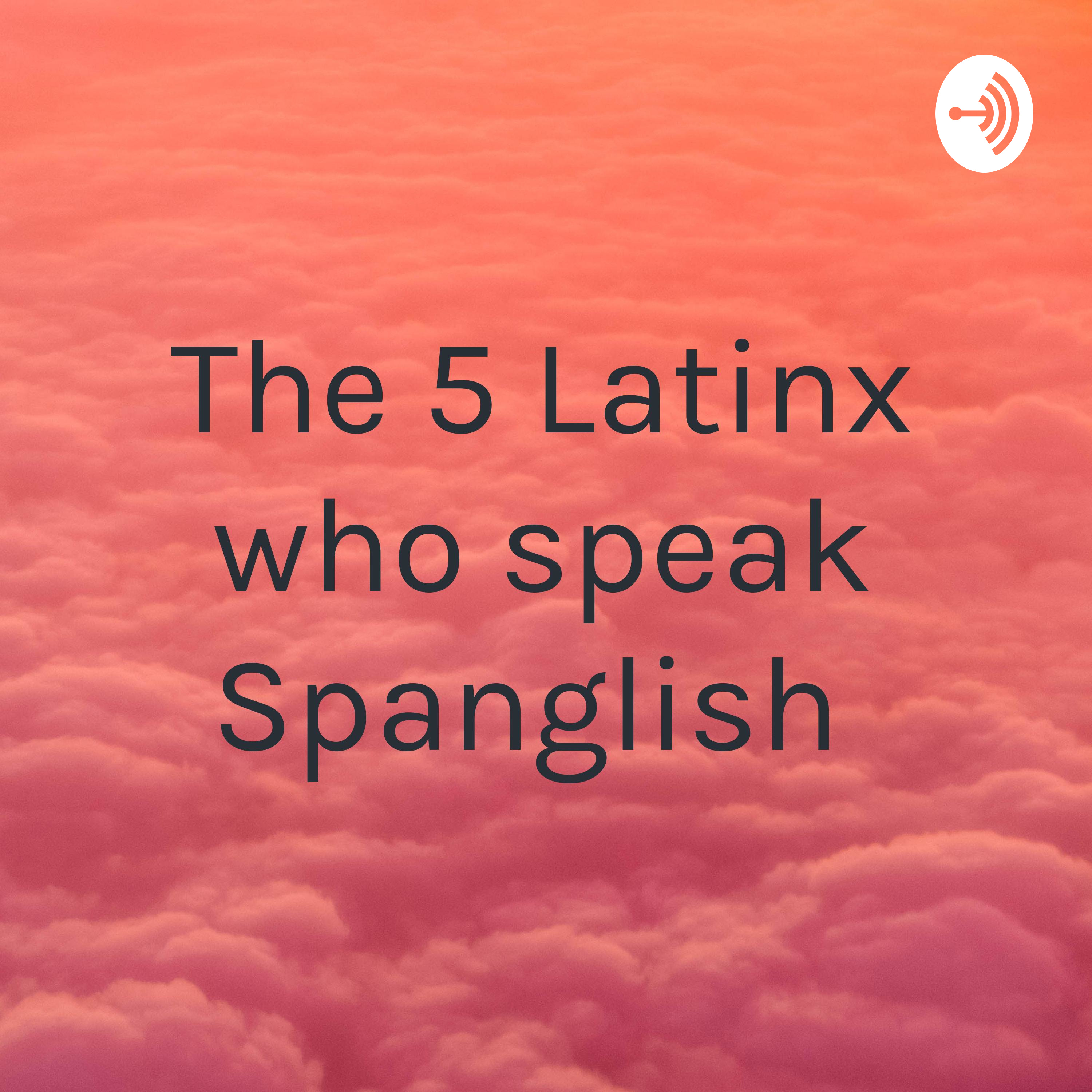 The 5 Latinx who speak Spanglish 