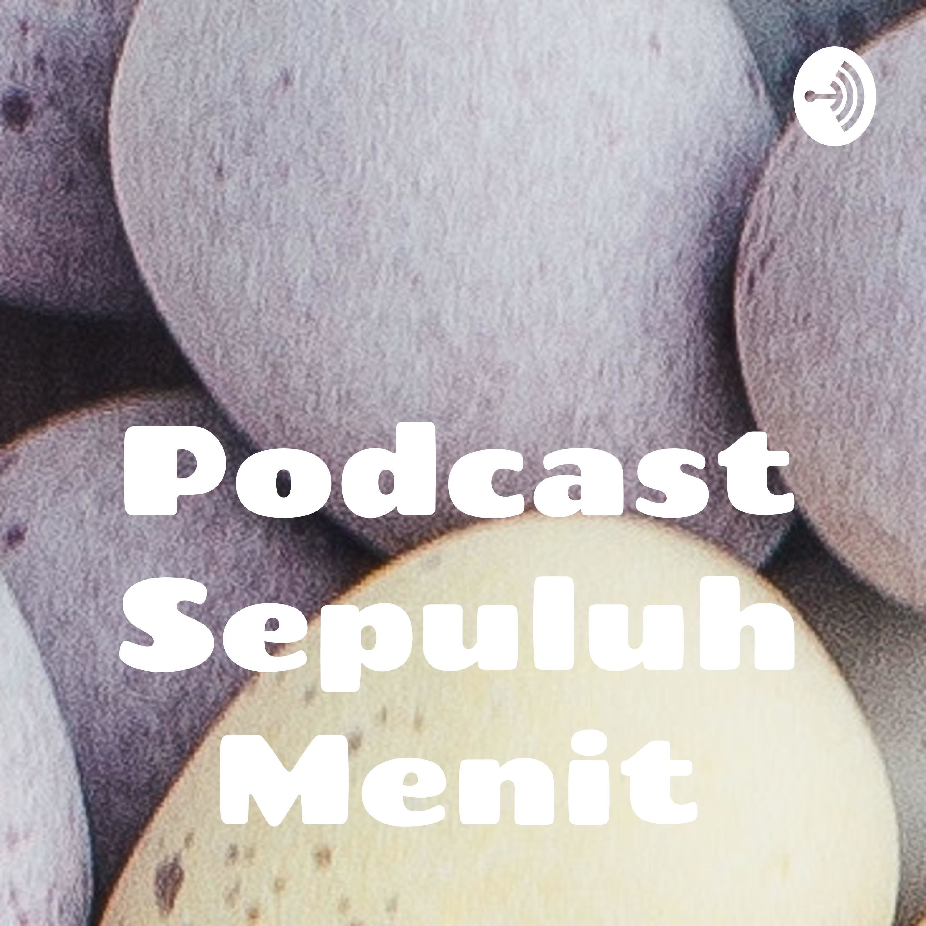 Podcast Sepuluh Menit