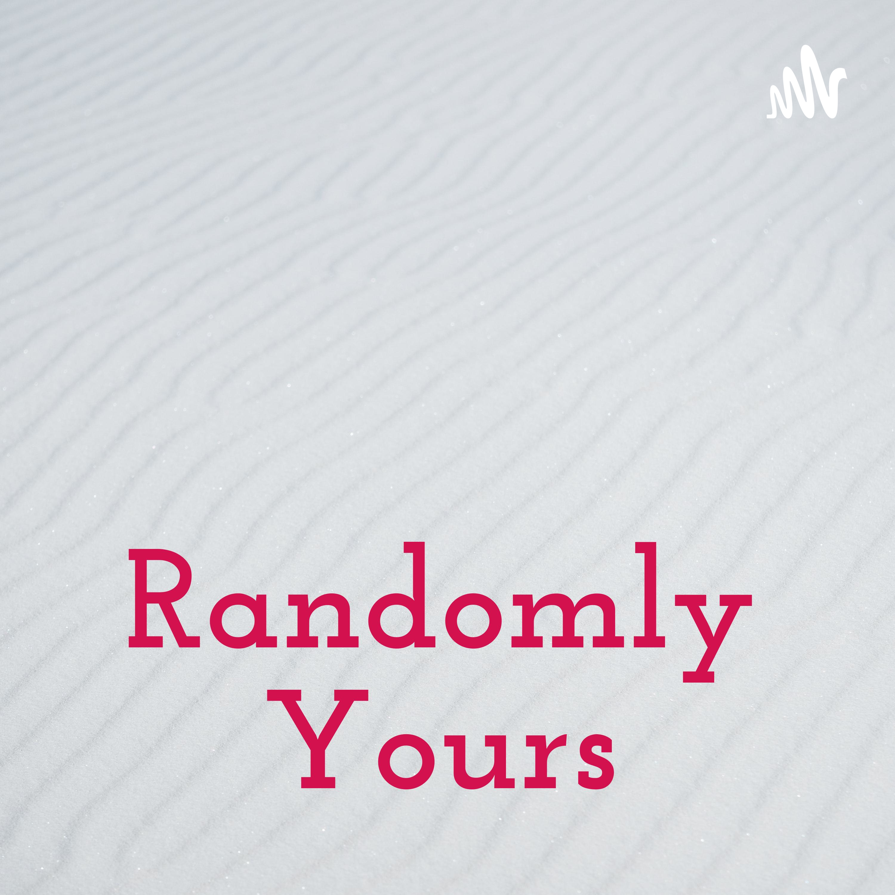 Randomly Yours podcast artwork
