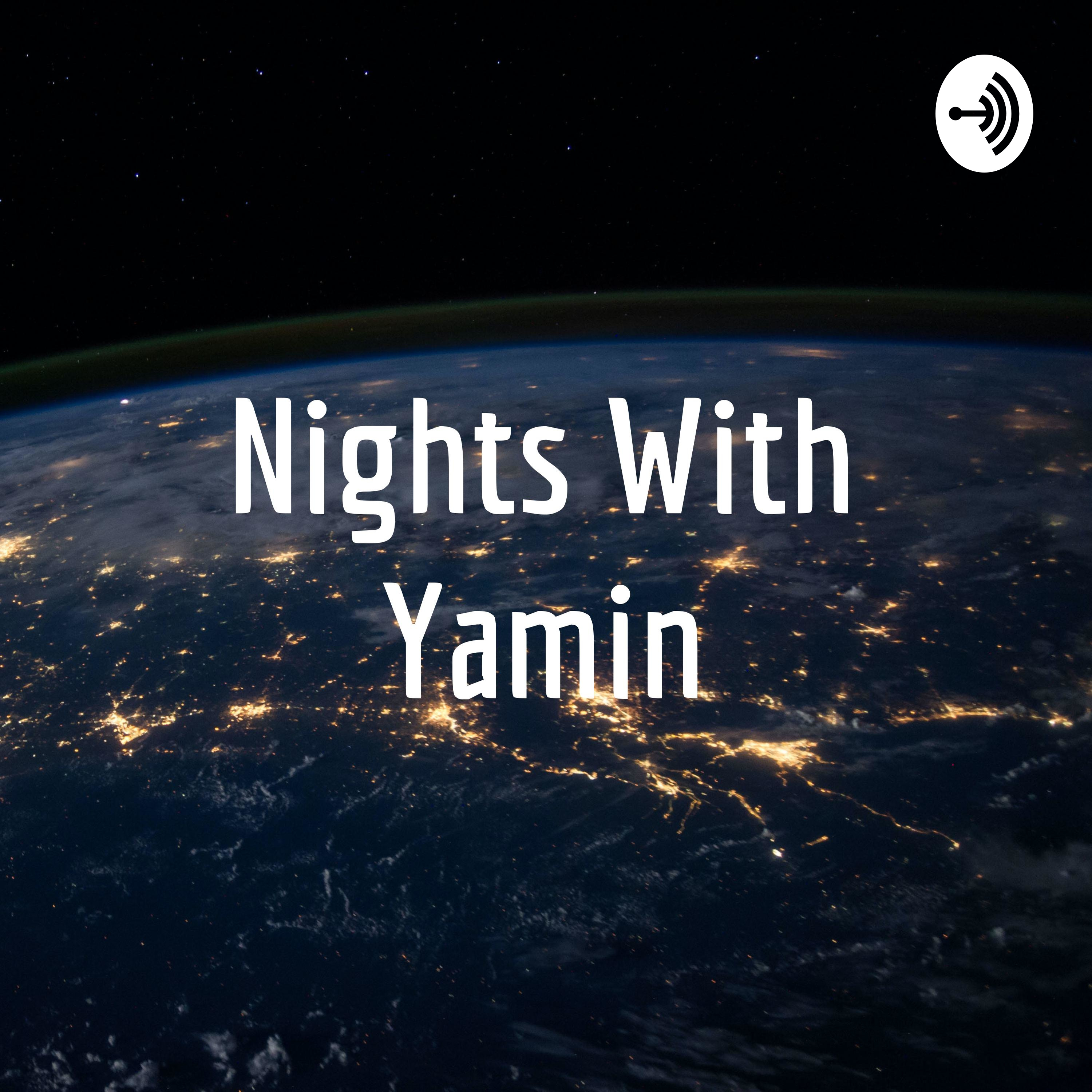 Nights With Yamin