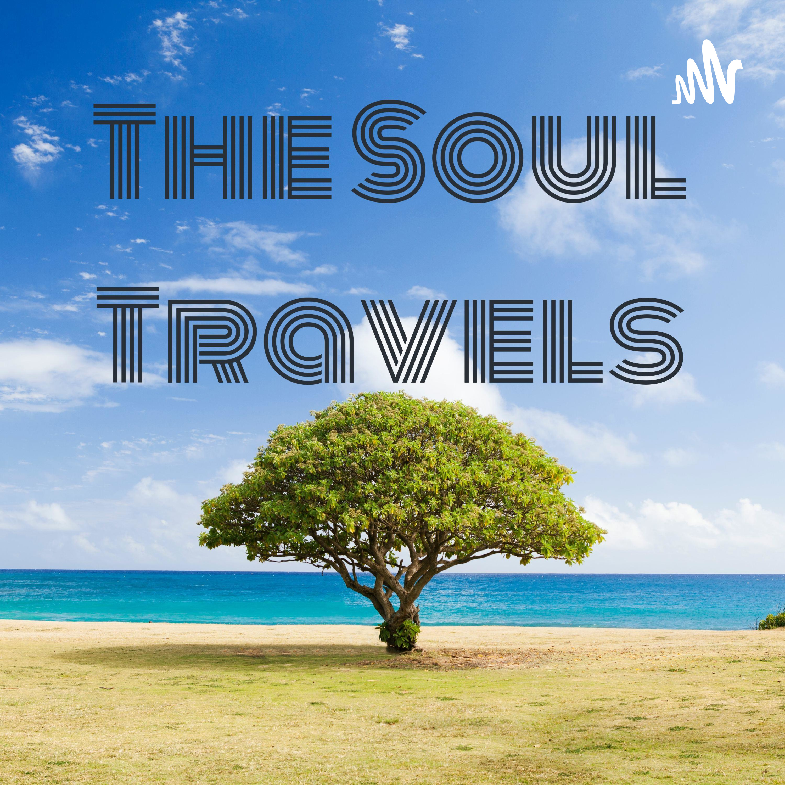 The Soul Travels