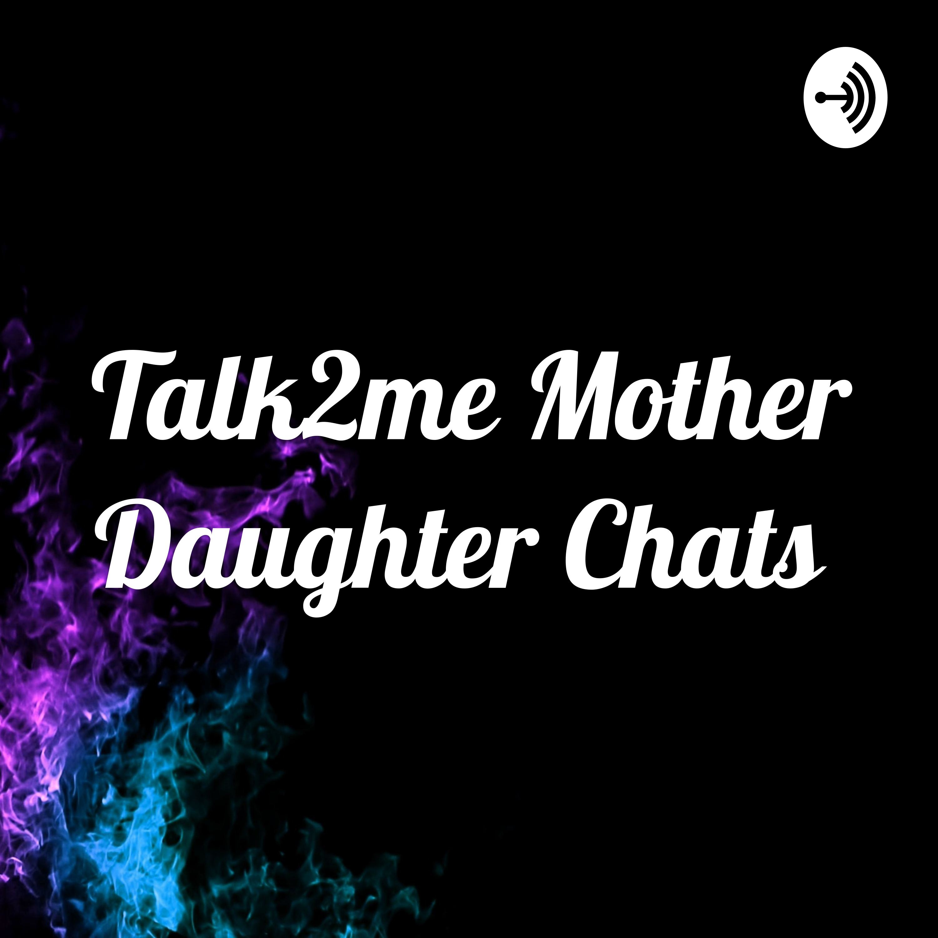 Talk2me Mother Daughter Chats 