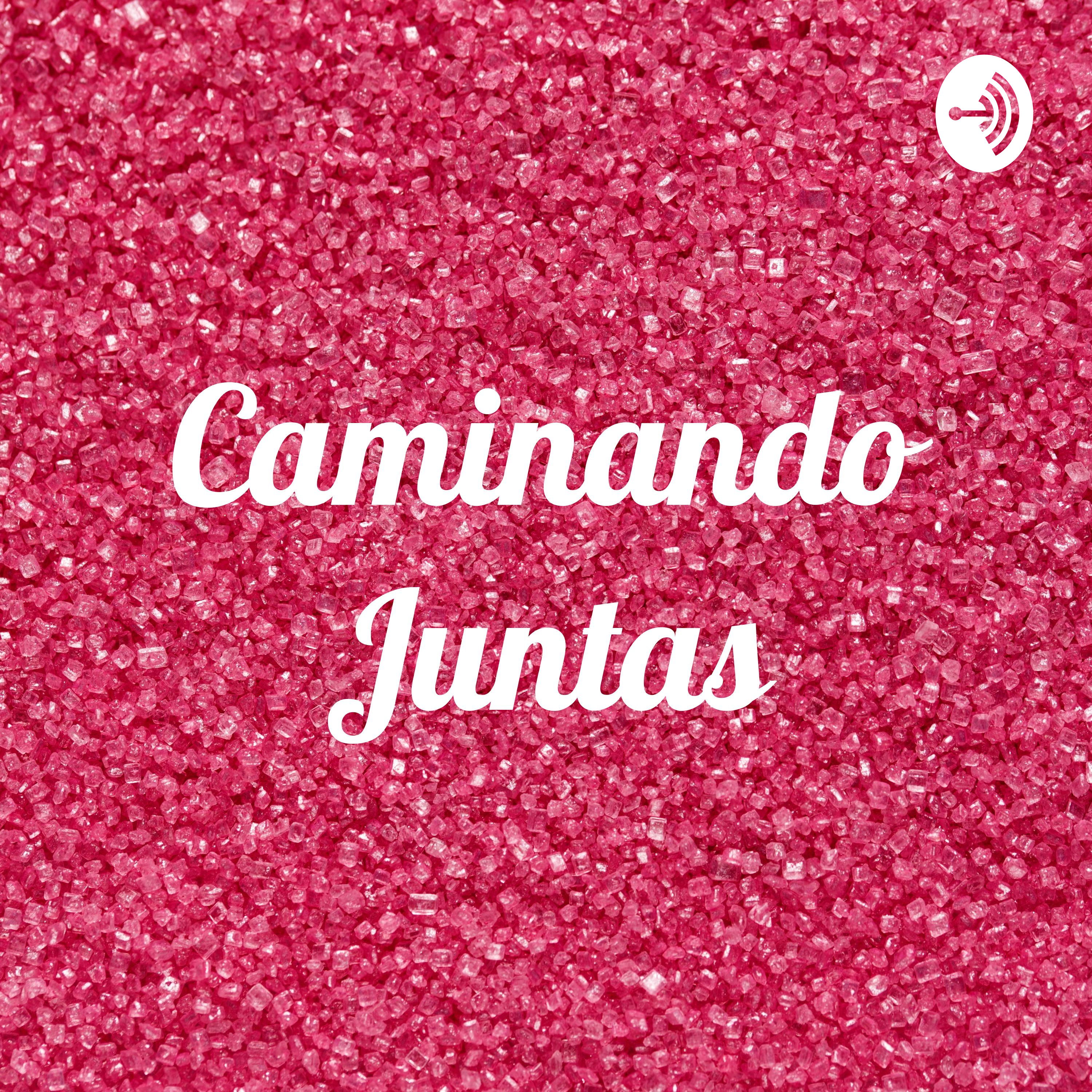 Caminando Juntas