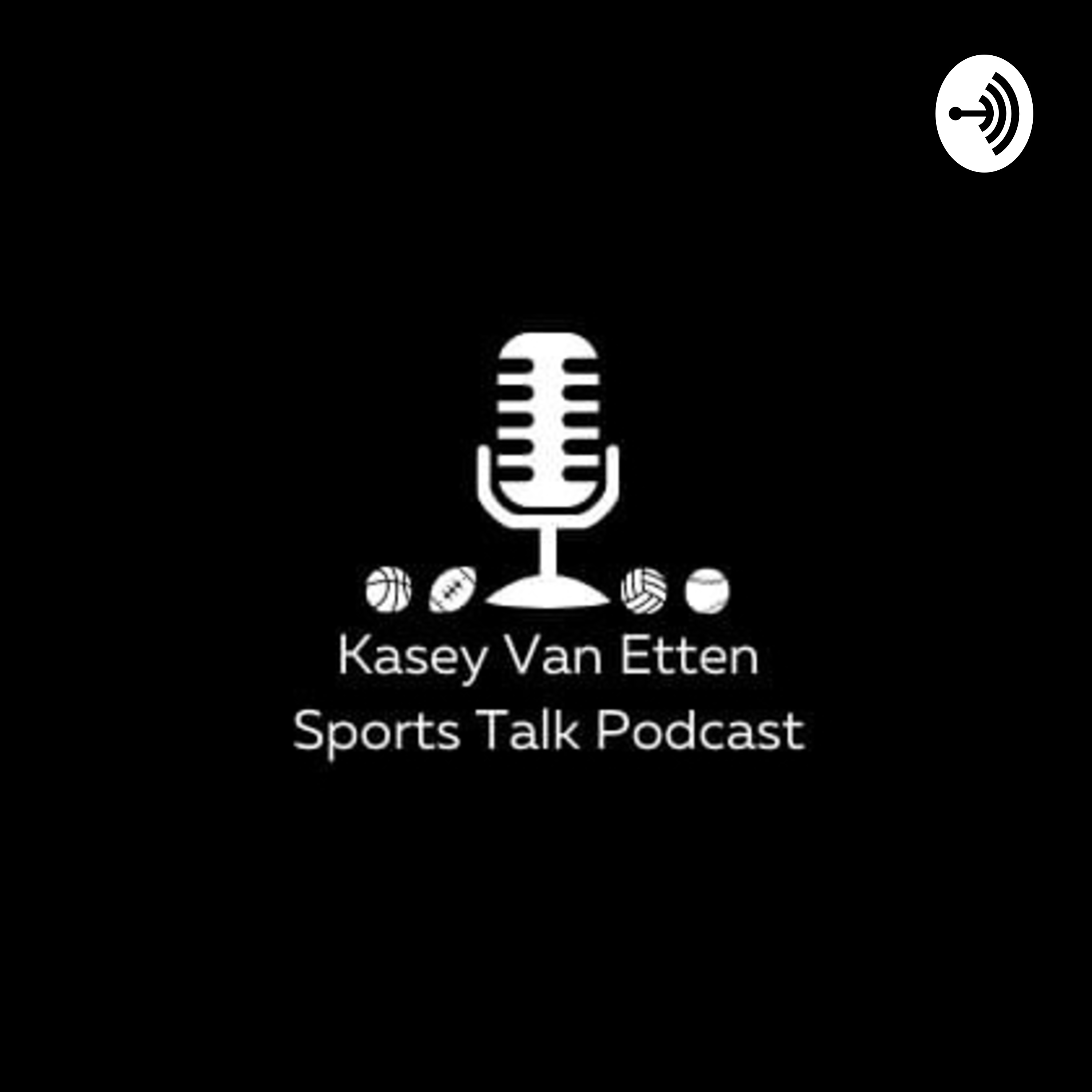 Kasey Van Etten Sports Talk Podcast