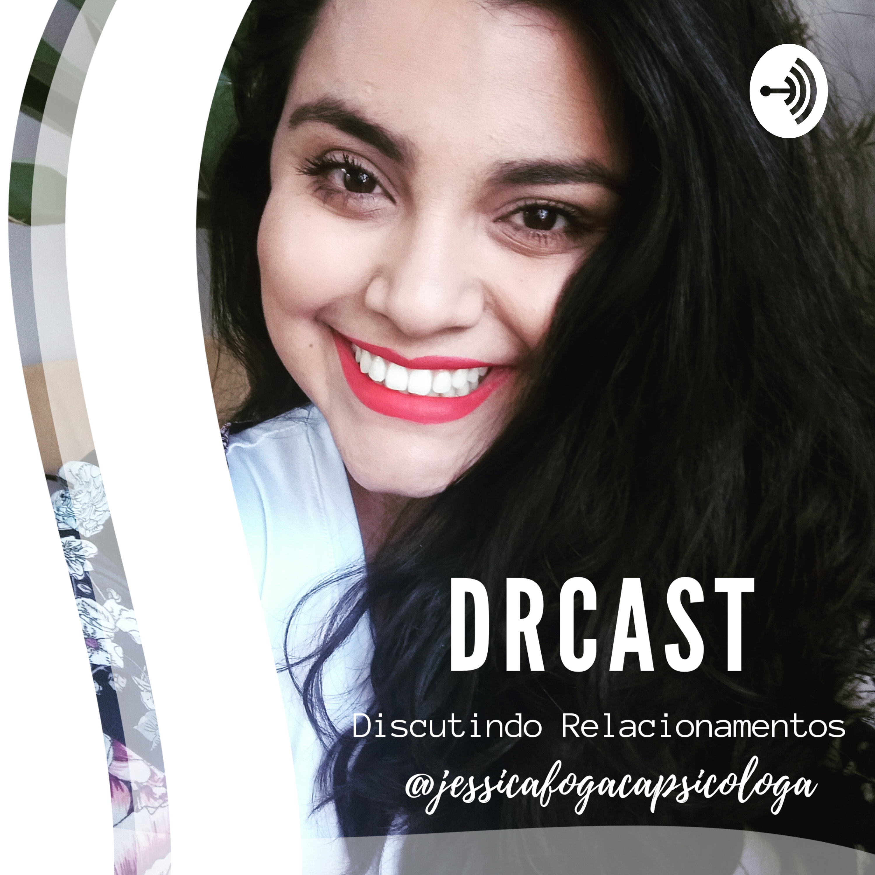 DRCAST- DISCUTINDO RELACIONAMENTOS podcast artwork