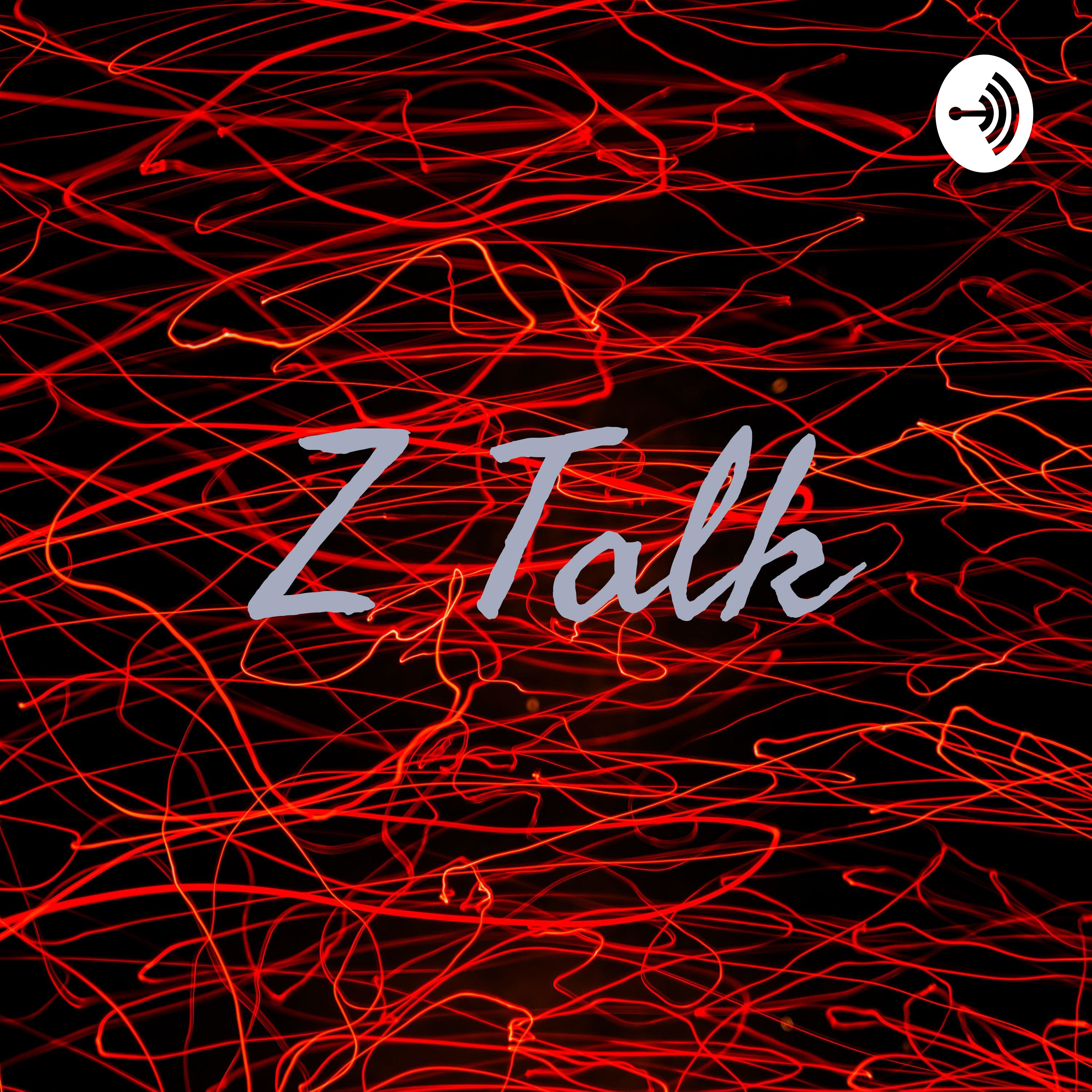 Z Talk