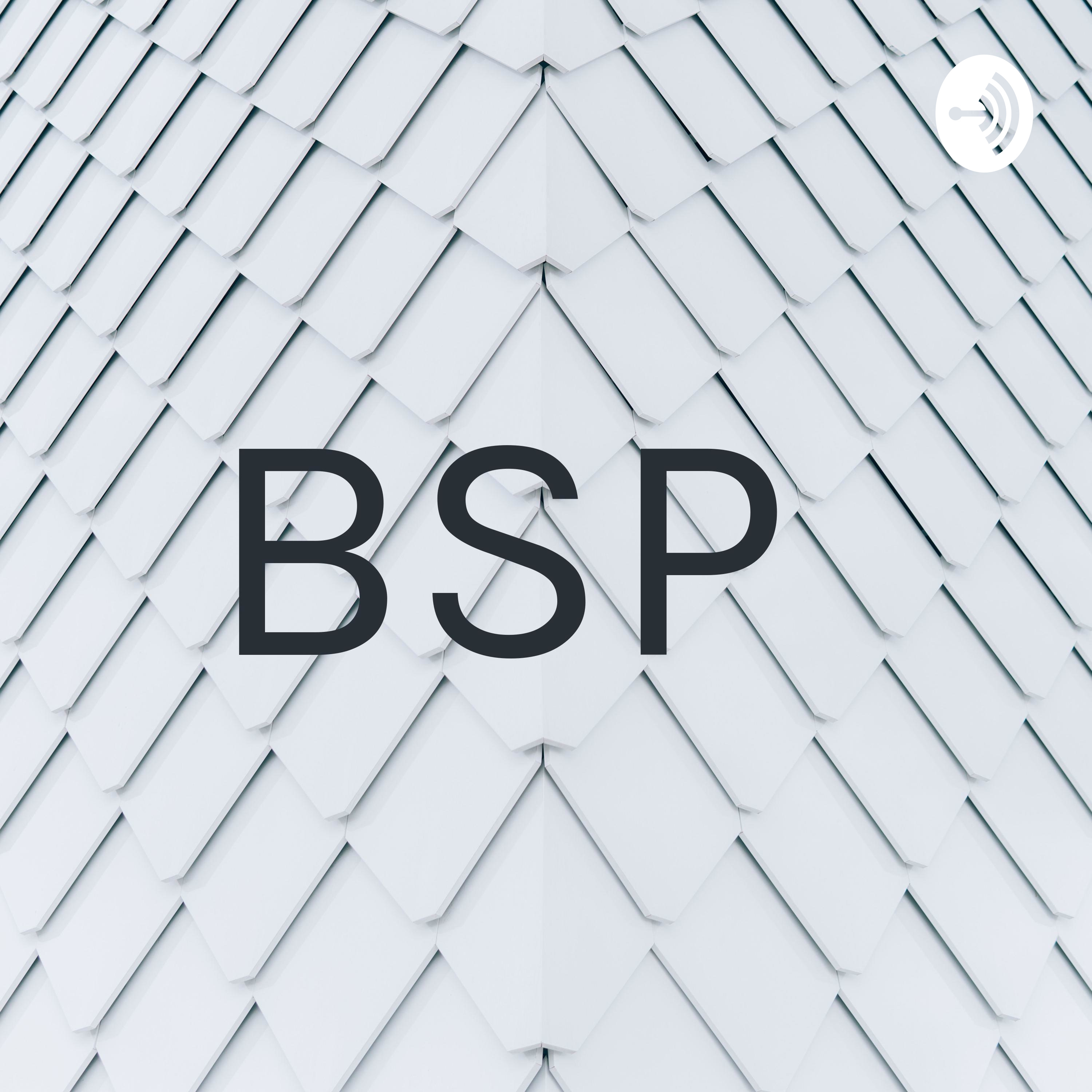 BSP podcast 