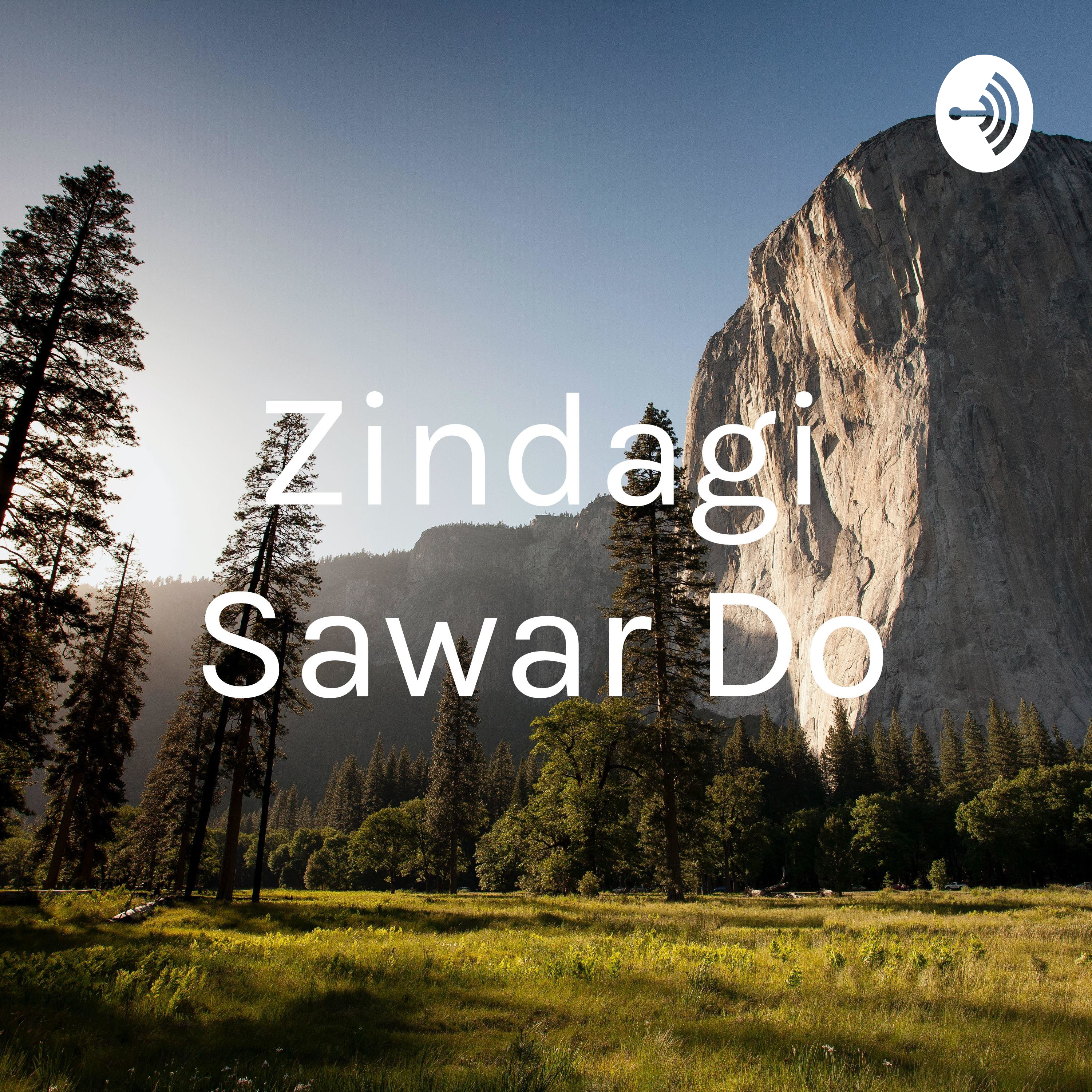 Zindagi Sawar Do podcast artwork