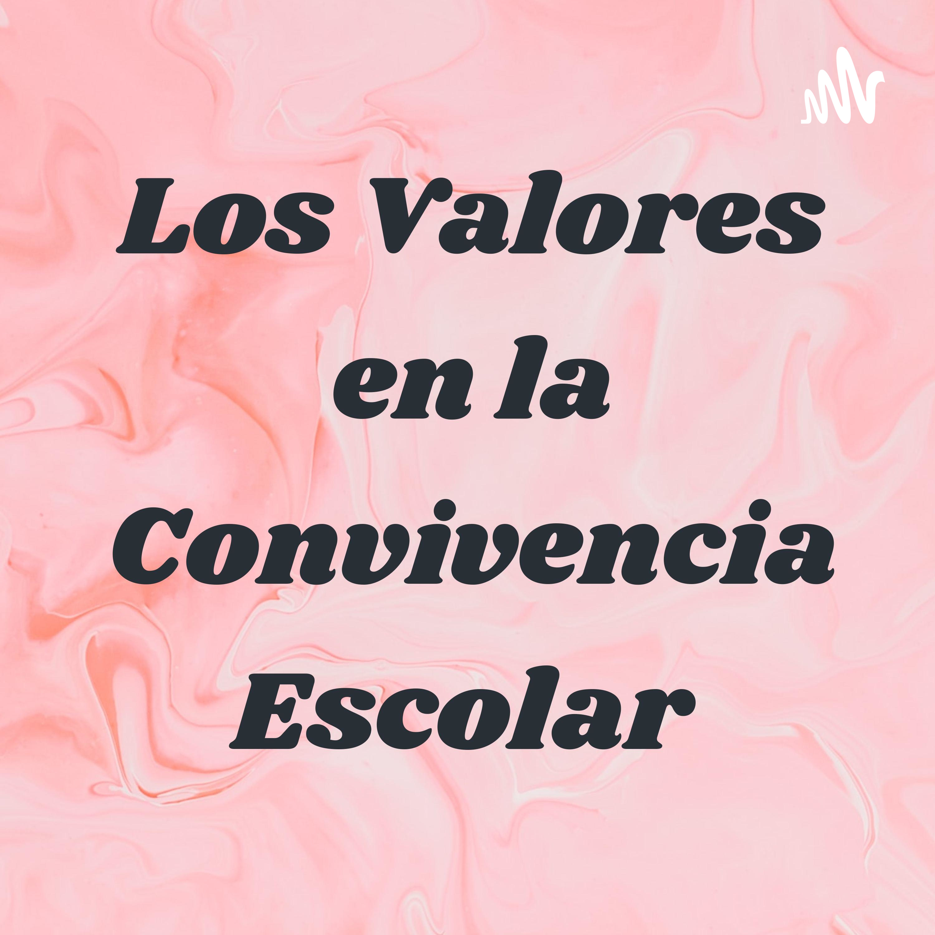 Los Valores en la Convivencia Escolar