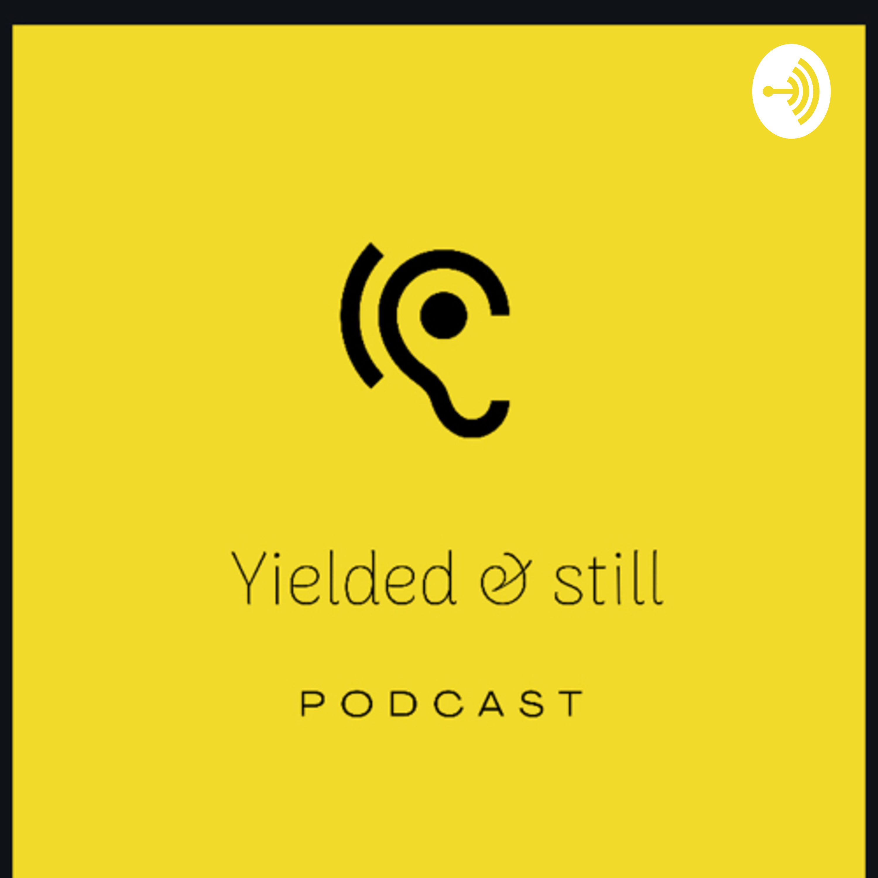 Yielded & Still