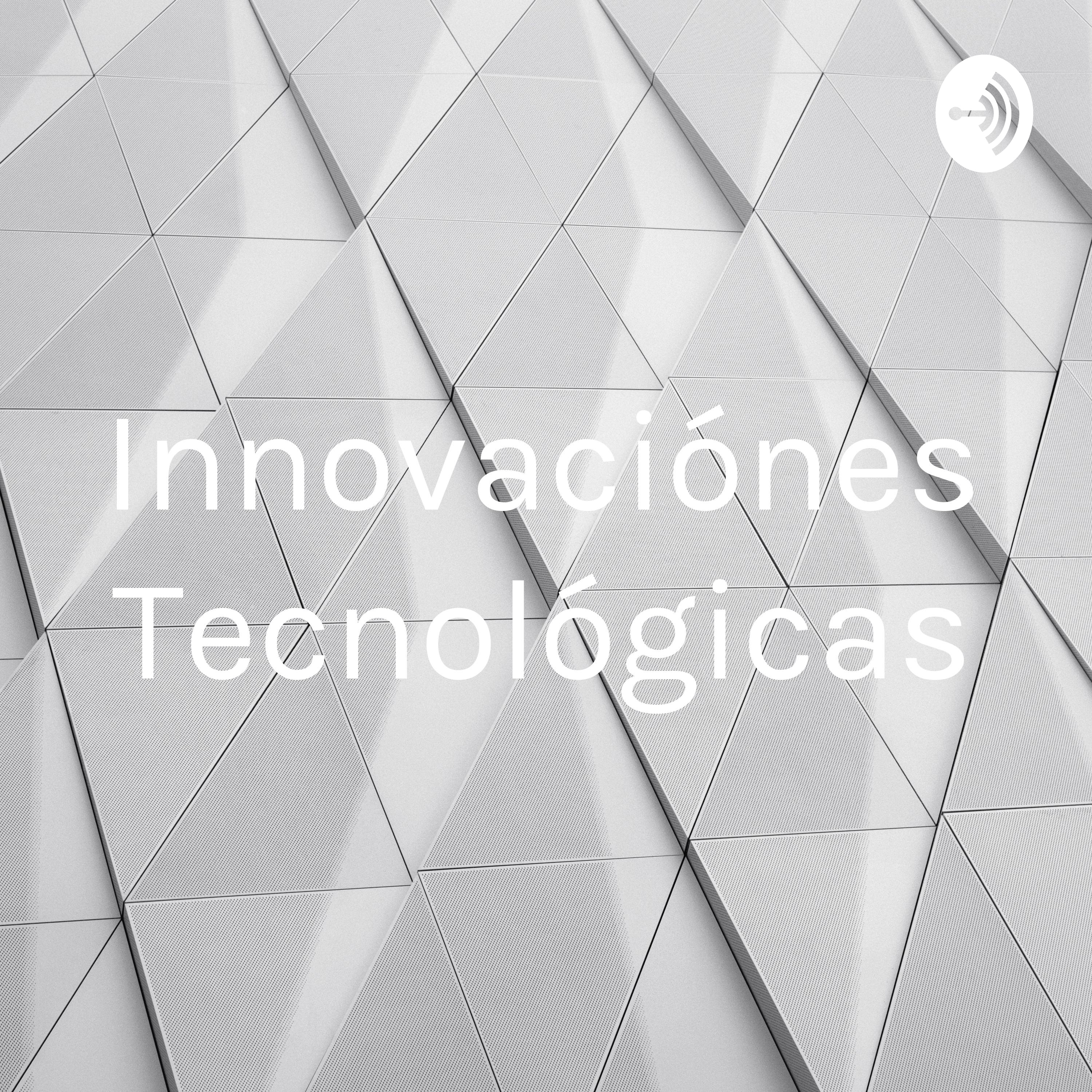 Innovaciónes Tecnológicas