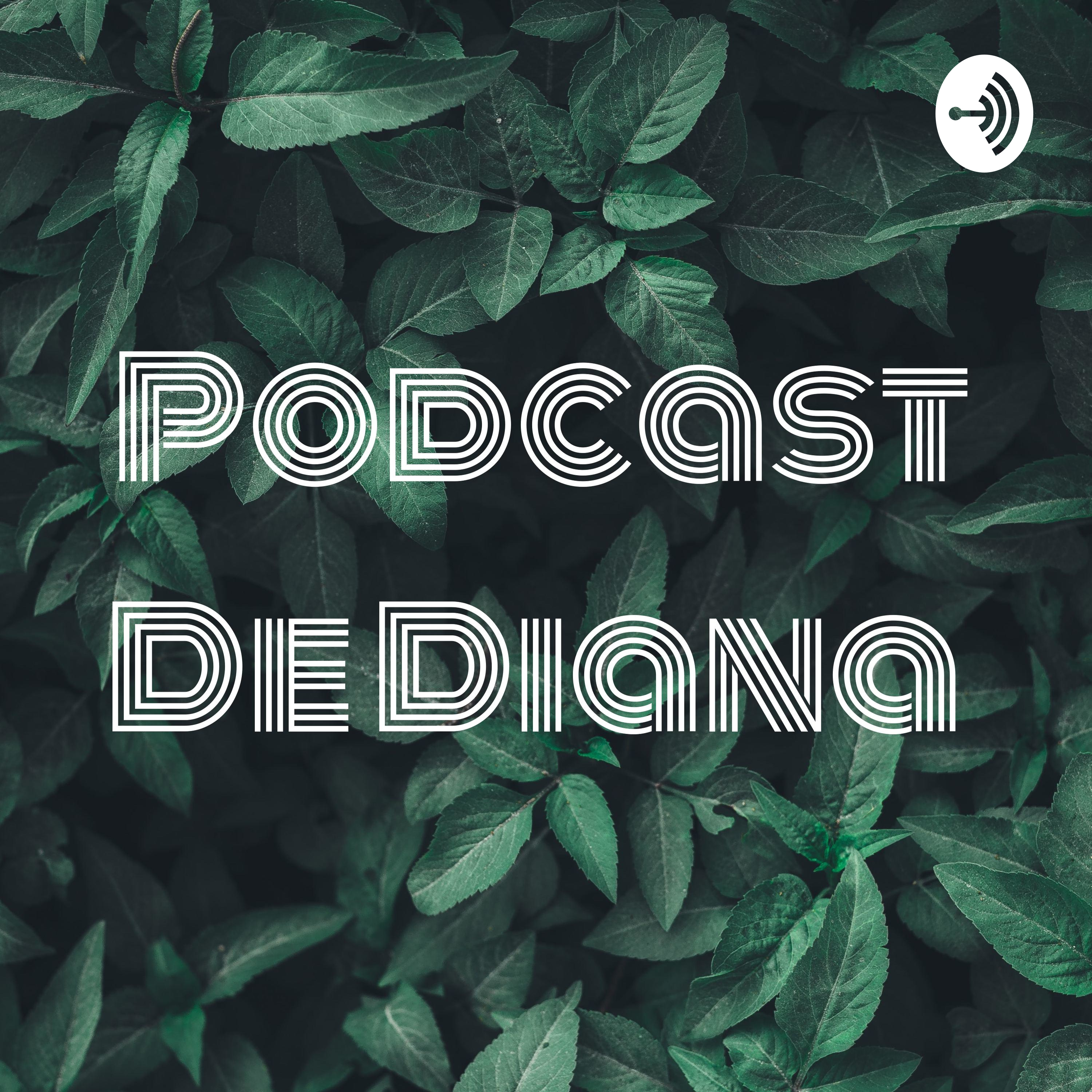 Podcast De Diana