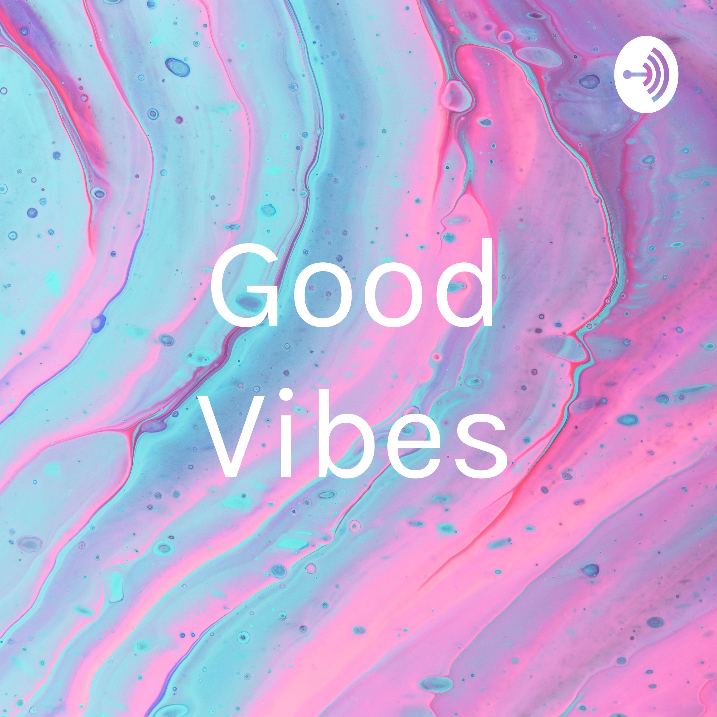 Good Vibes