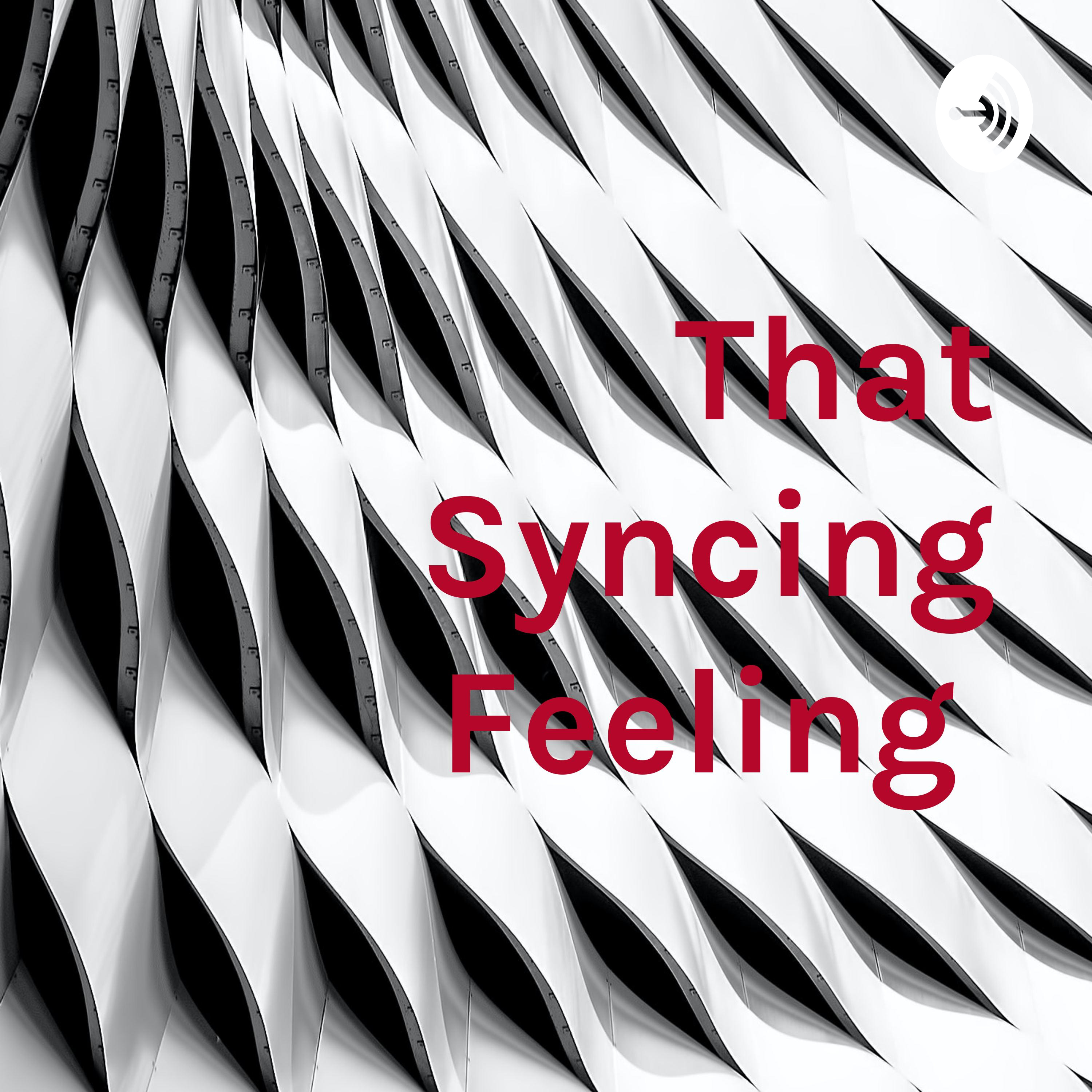 That Syncing Feeling 