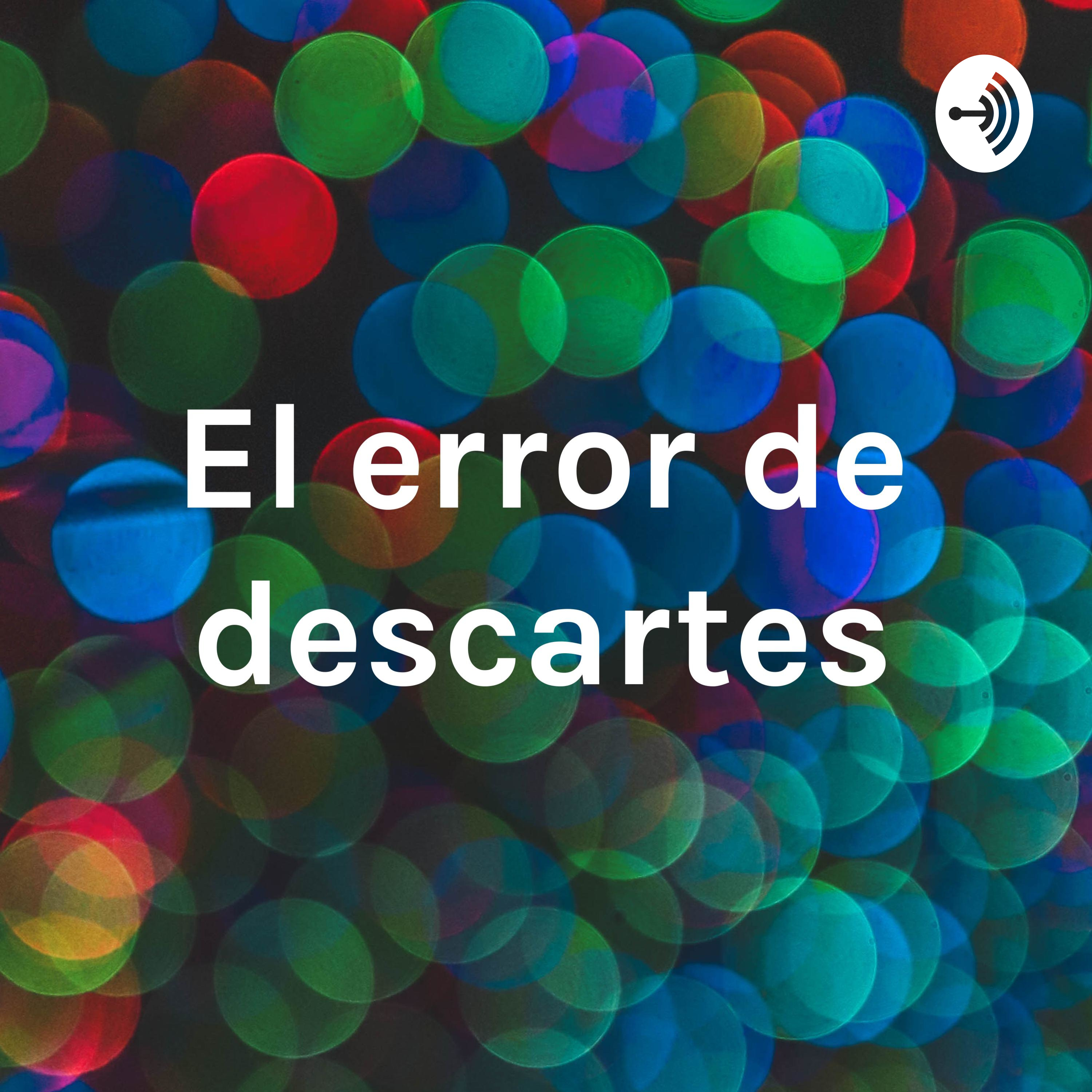 El error de descartes