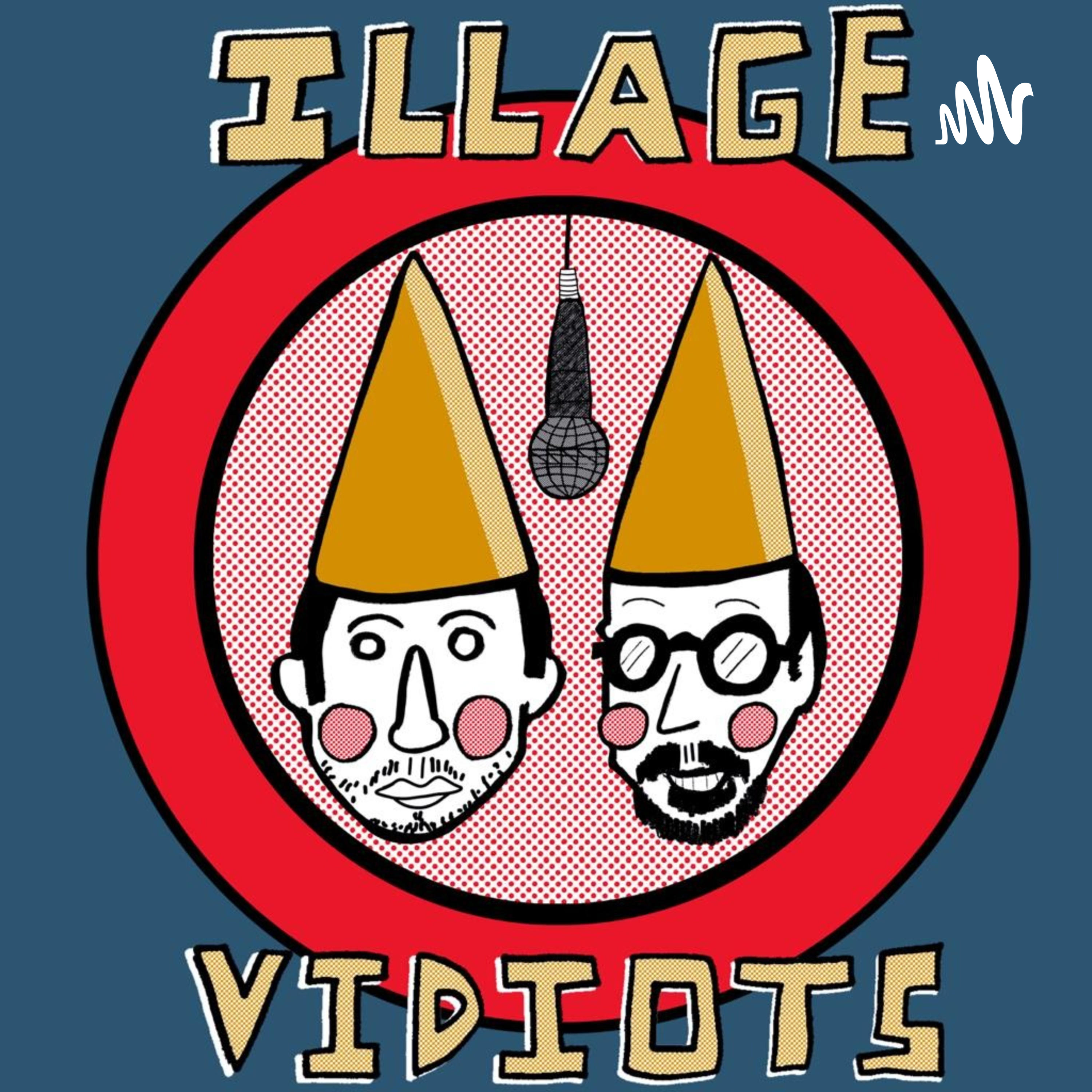 illage Vidiots