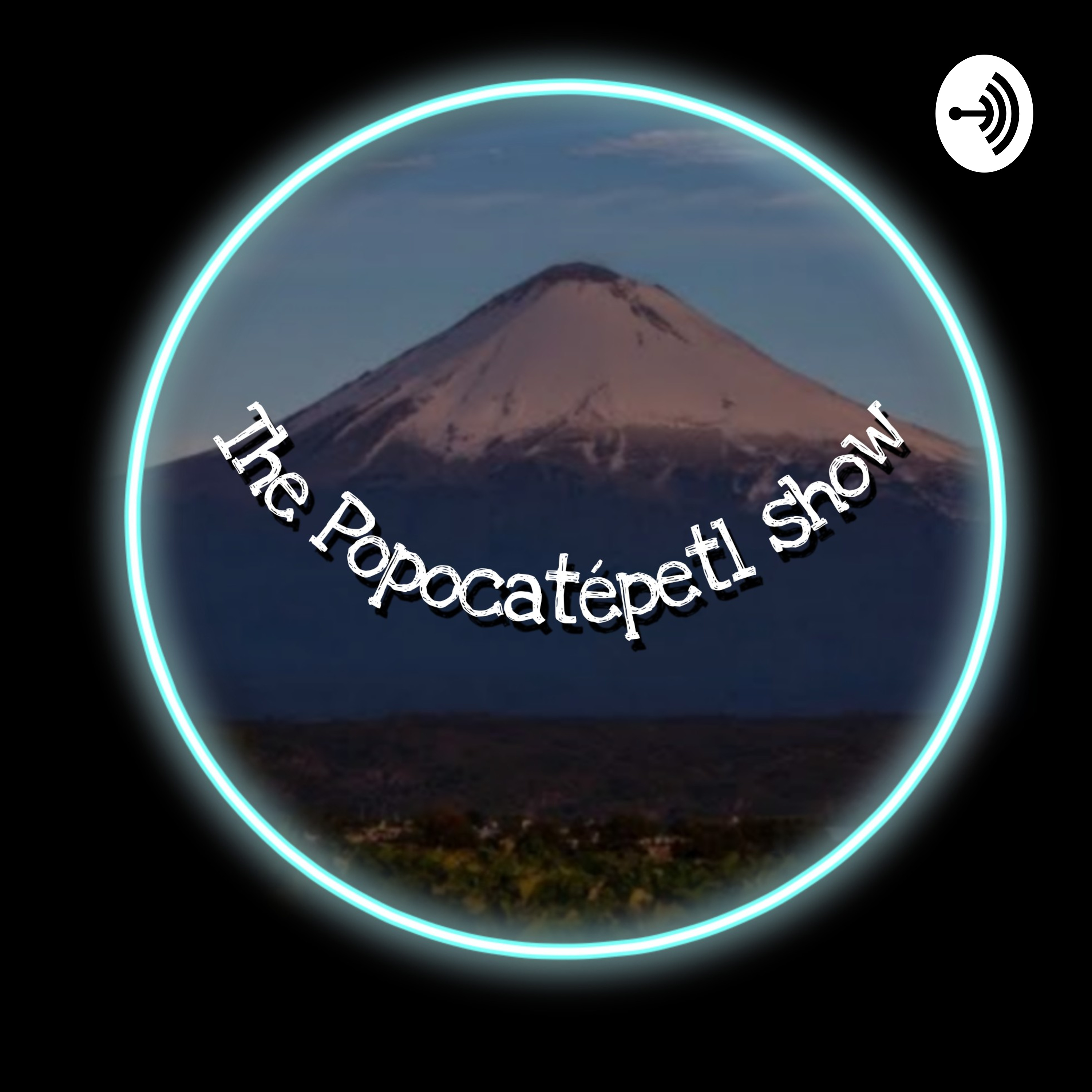 Volcanes - The Popocatépetl Show