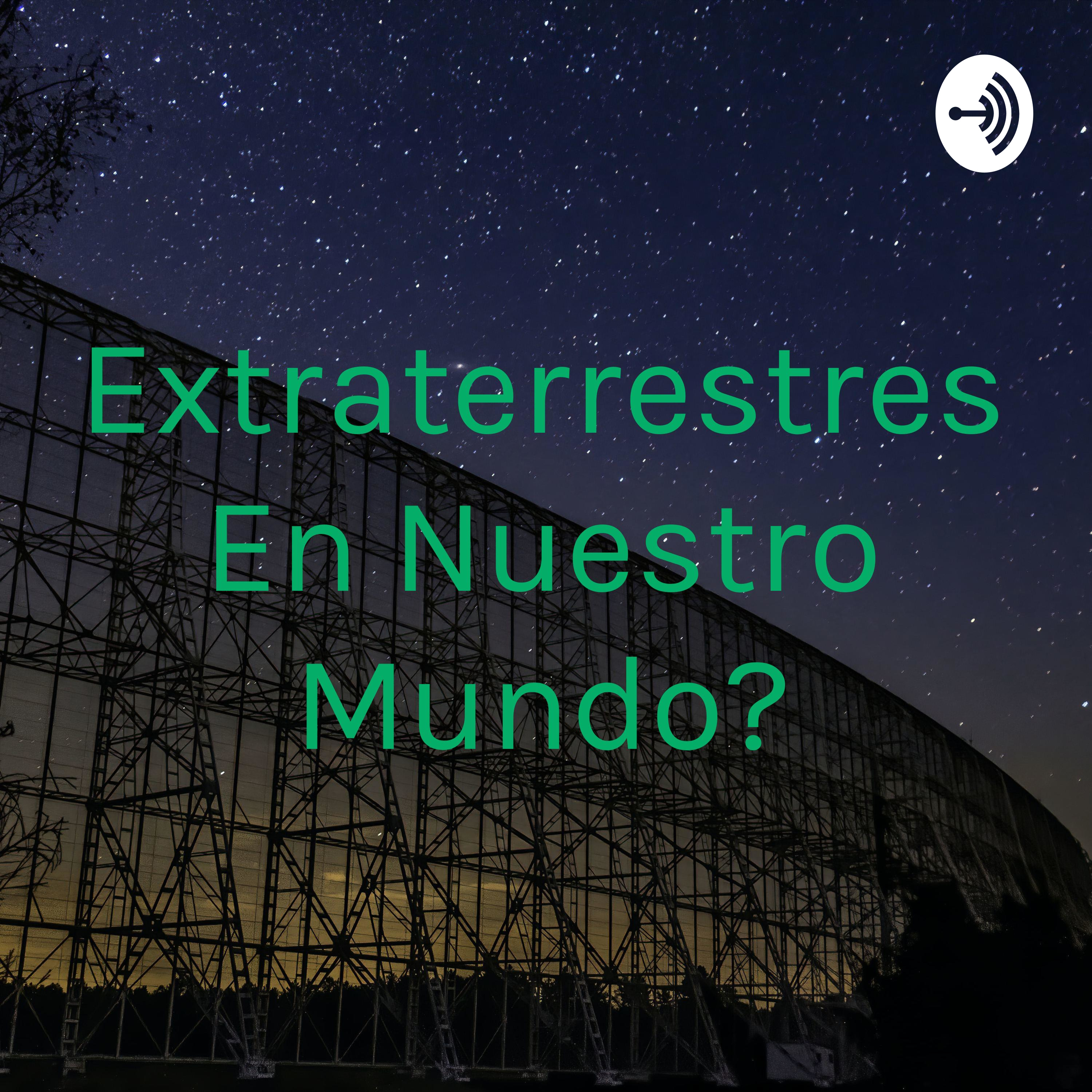 ¿Extraterrestres En Nuestro Mundo?