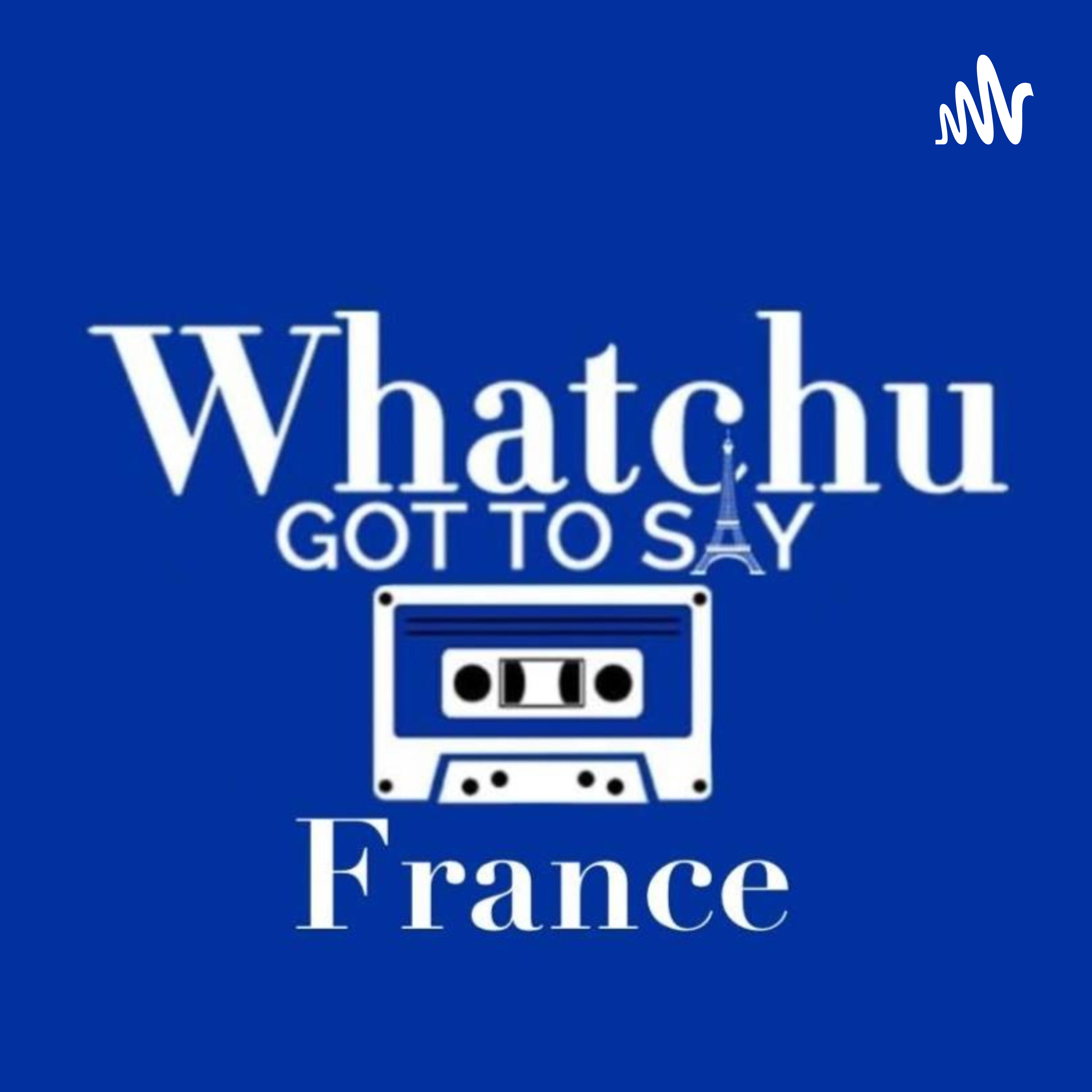 Whatchu Got To Say - France  On en parle avec FOB...