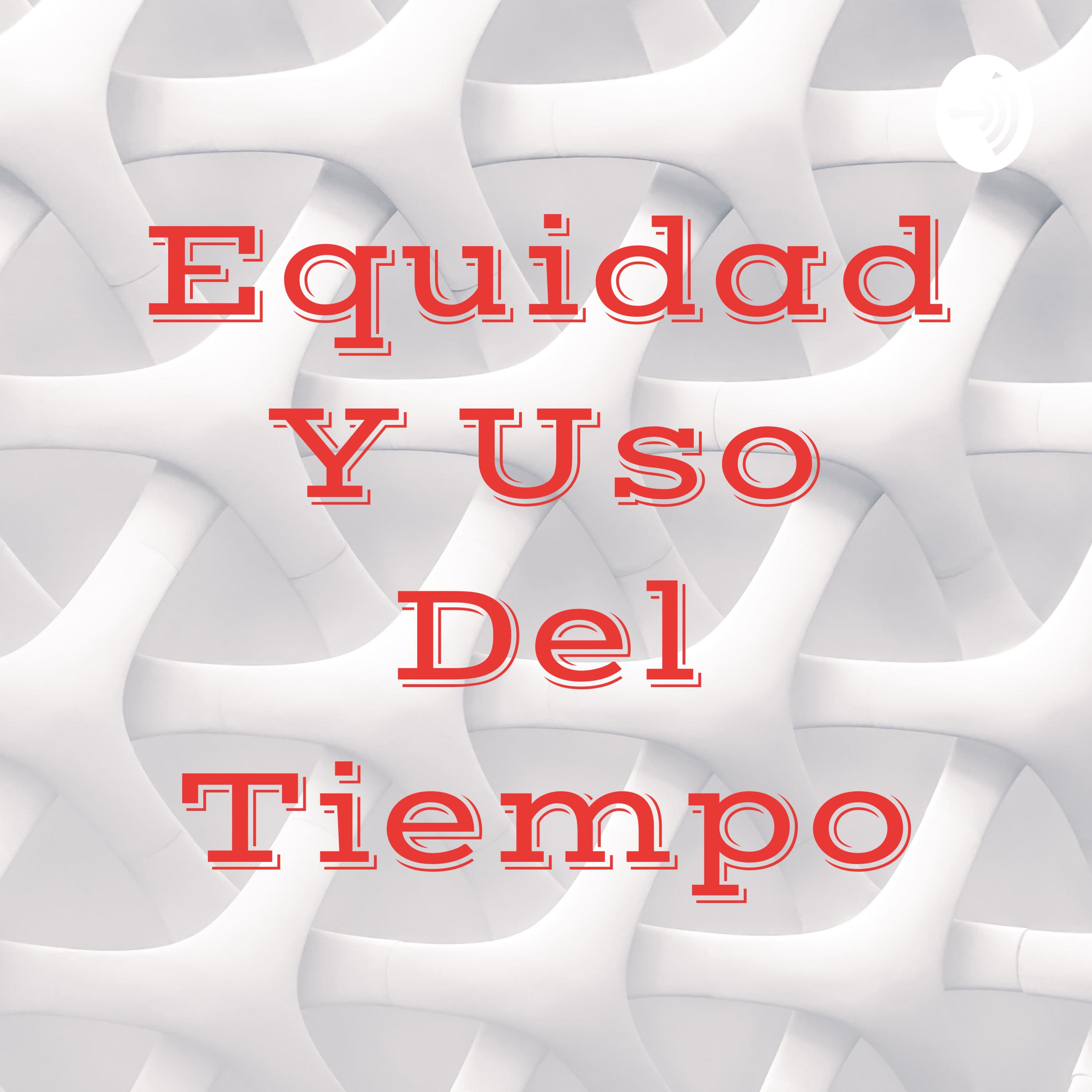 Equidad Y Uso Del Tiempo