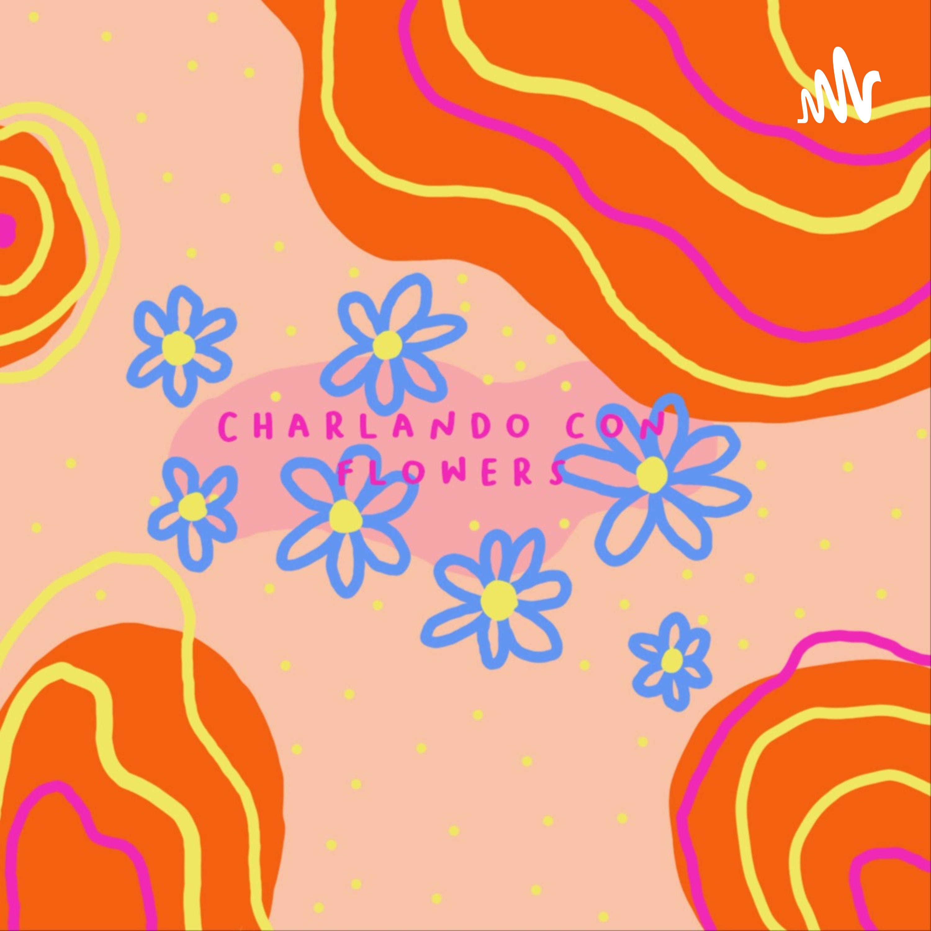 Charlado Con Flowers 