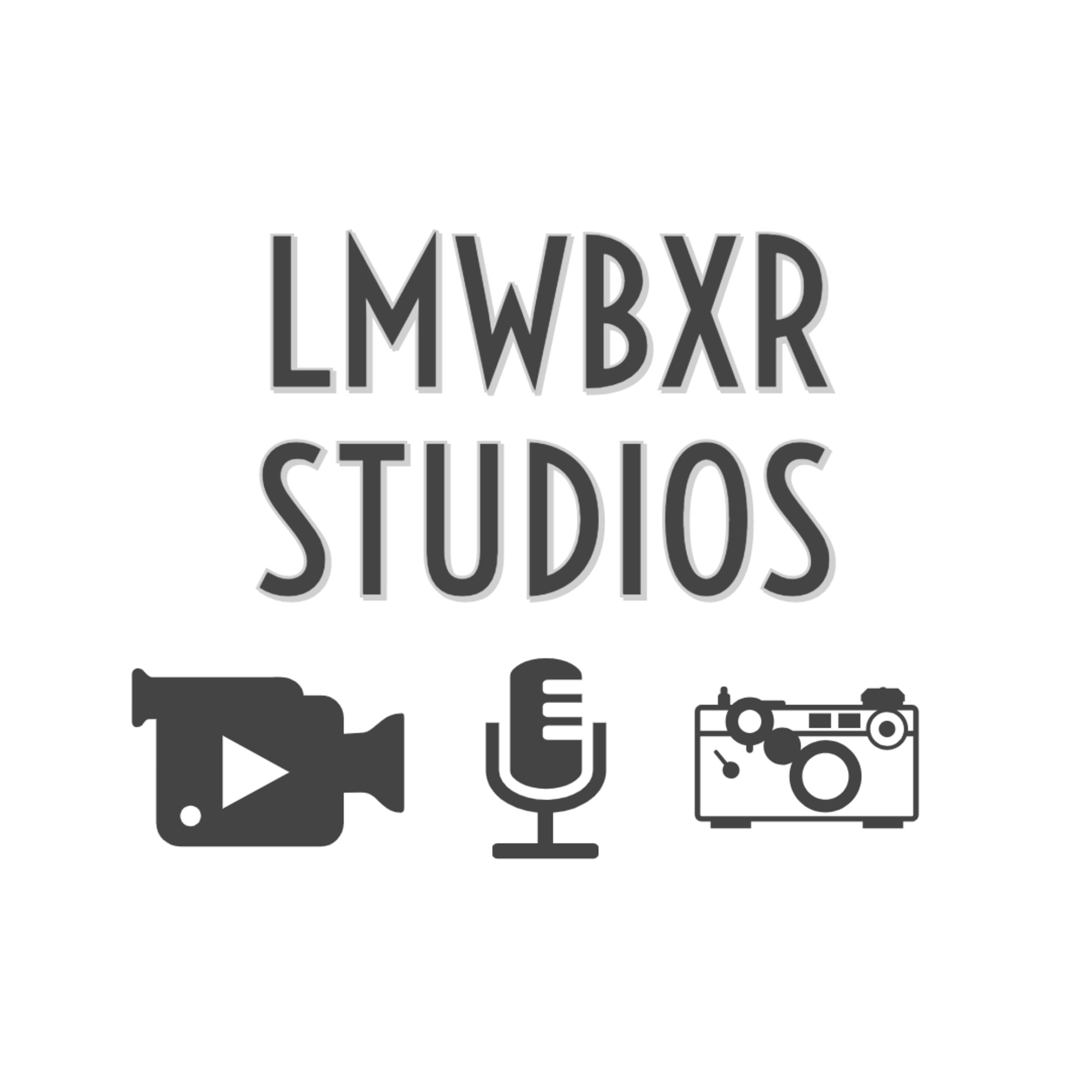 LMWBXR Studios #Episode 3