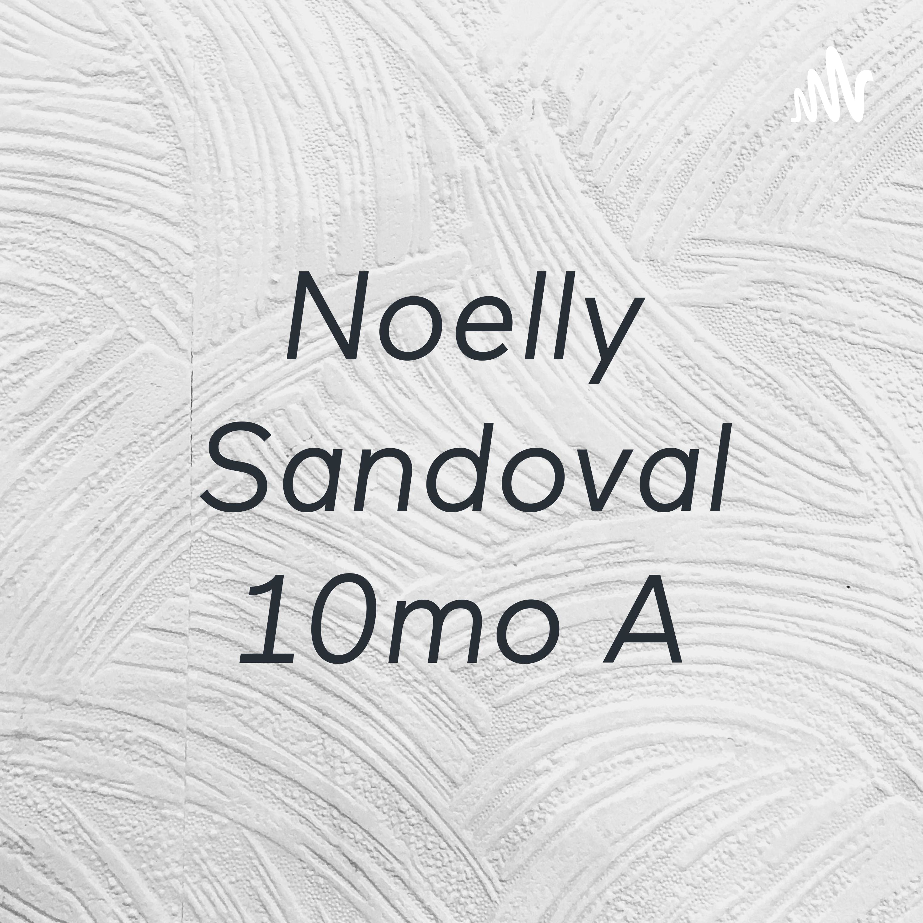 Noelly Sandoval 10mo A