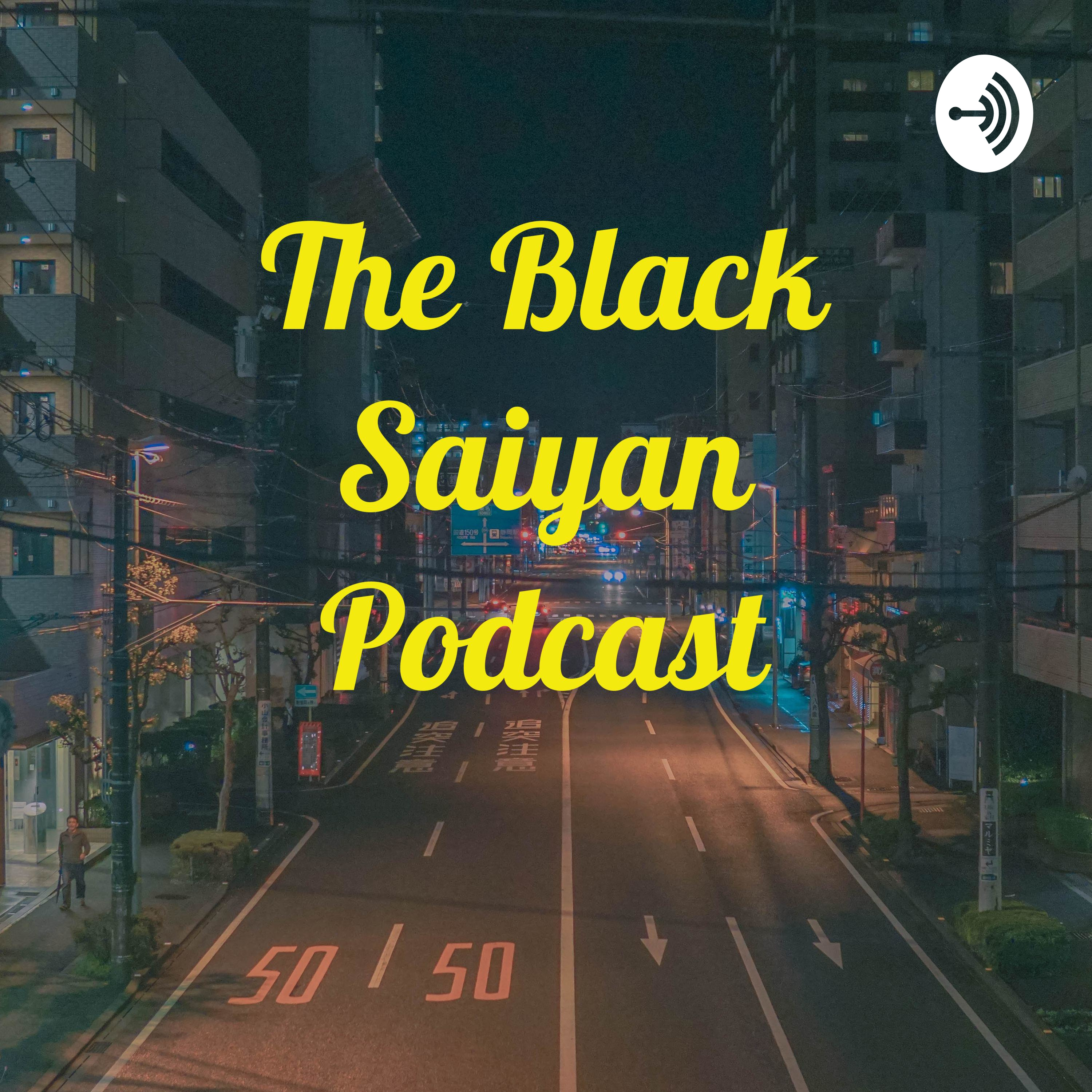 The Black Saiyan Podcast podcast artwork