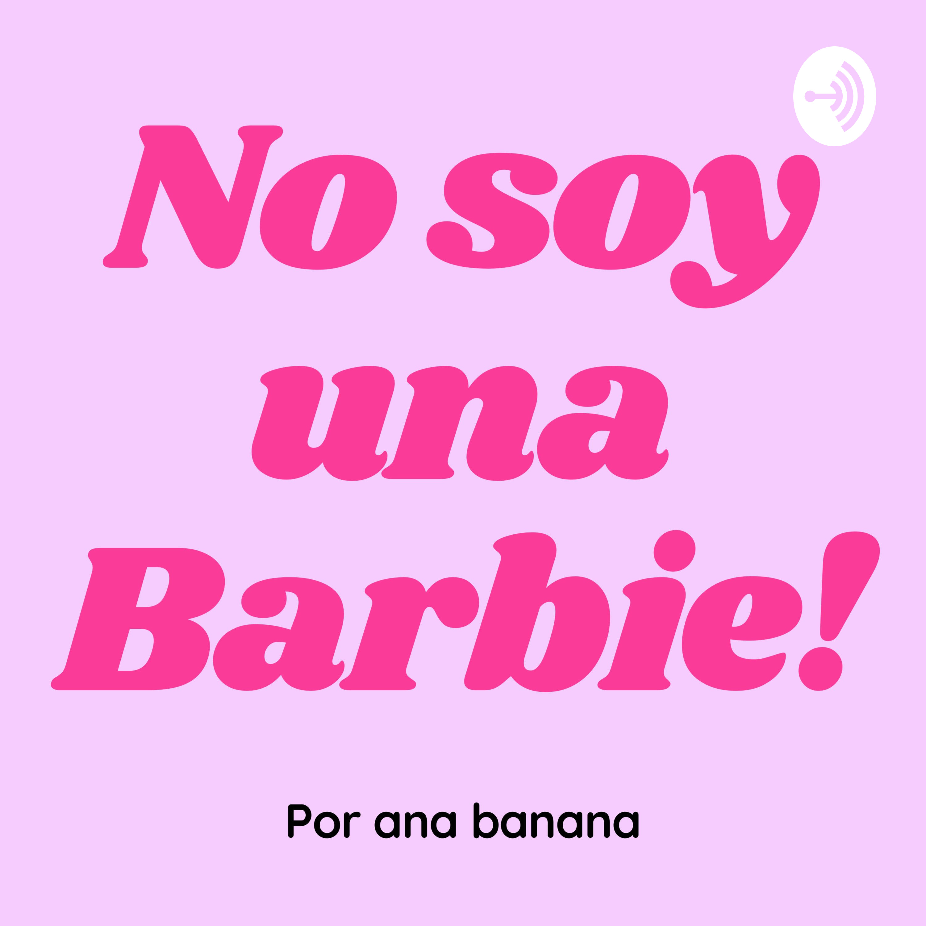 No soy una Barbie podcast artwork