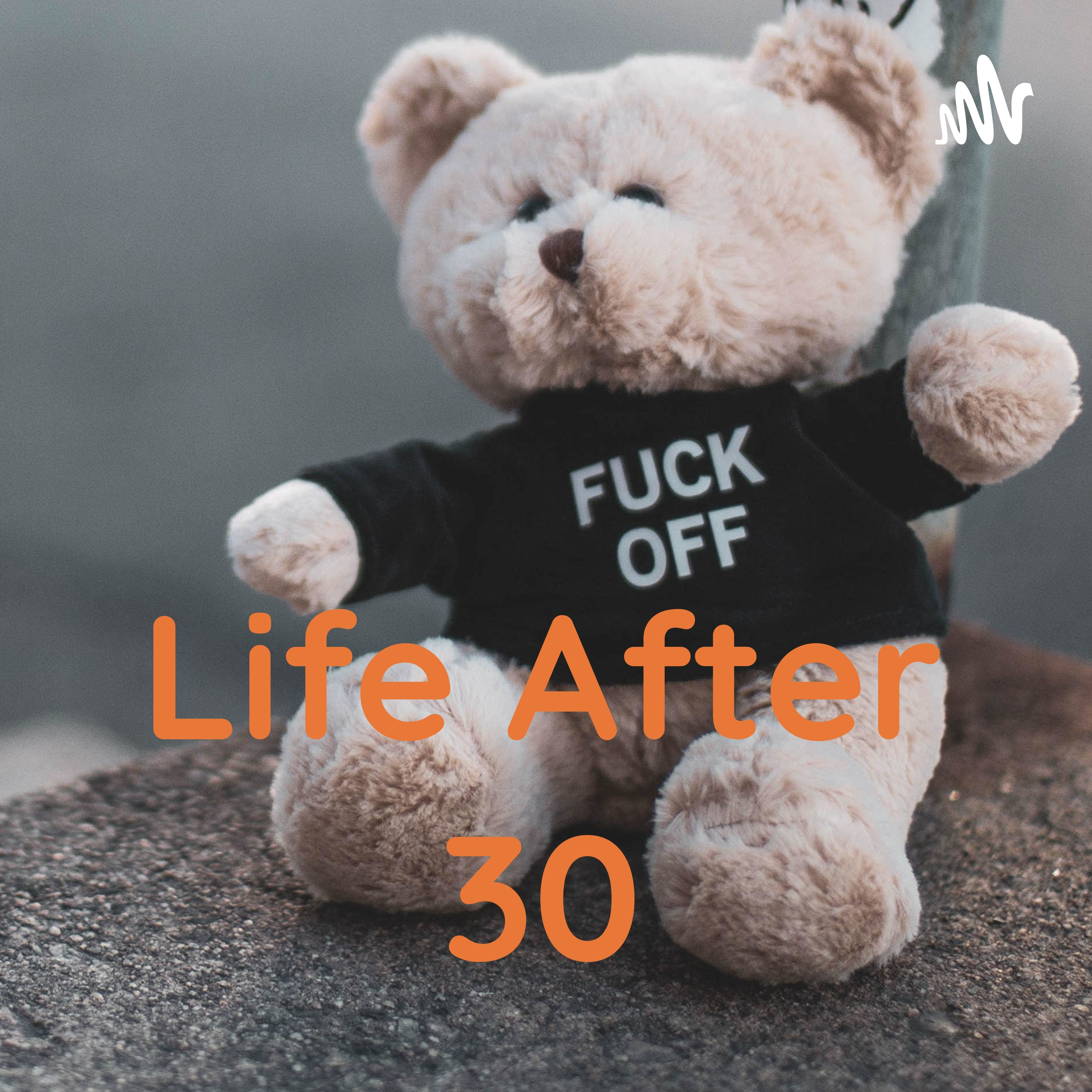 Life After 30