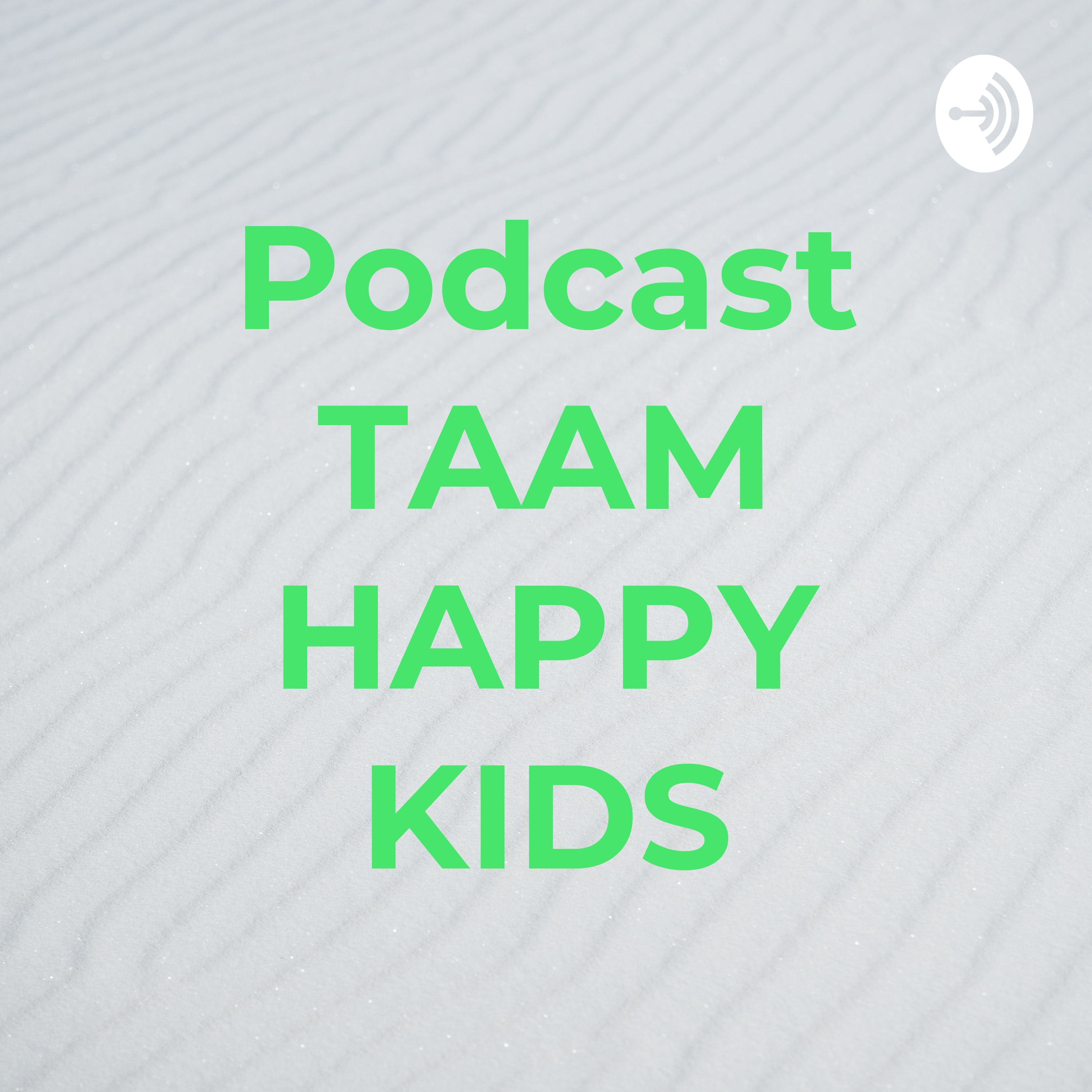Podcast TAAM HAPPY KIDS cover art