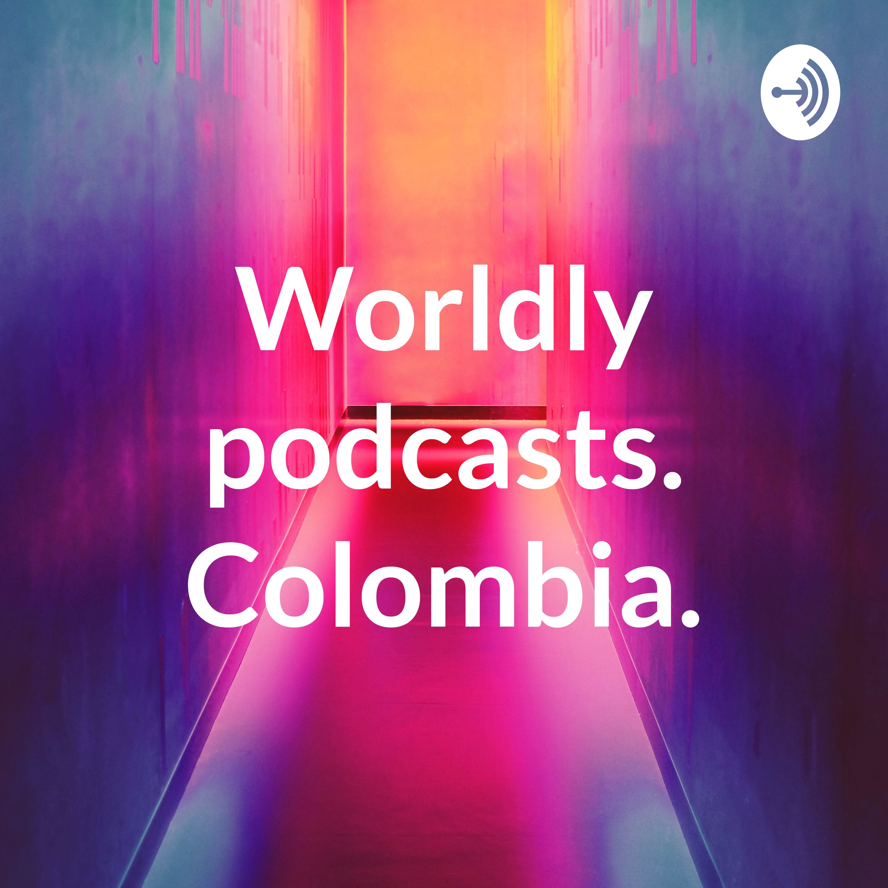 Worldly podcasts. Colombia. cover art